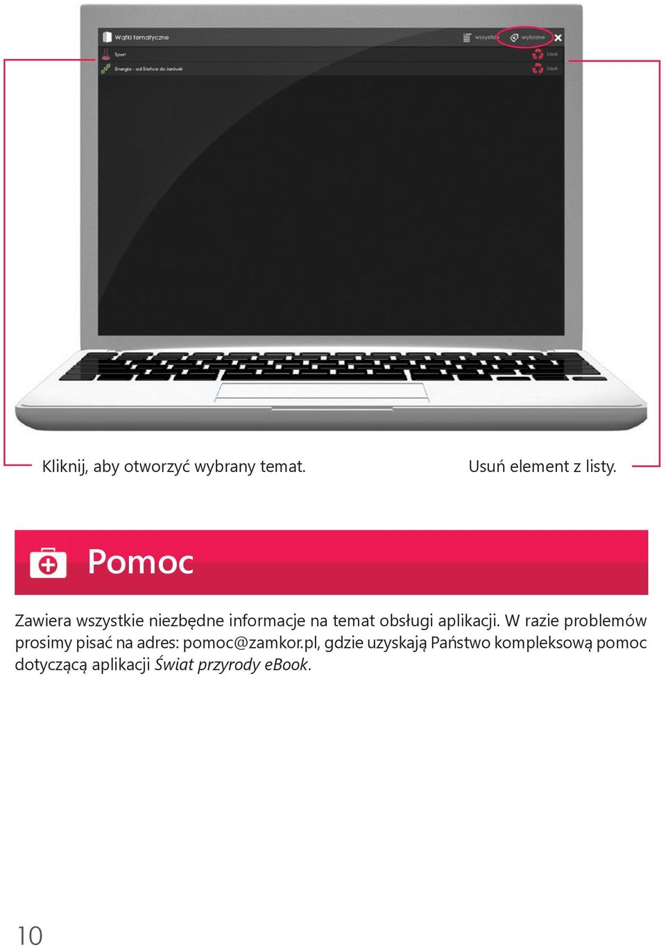 aplikacji. W razie problemów prosimy pisać na adres: pomoc@zamkor.