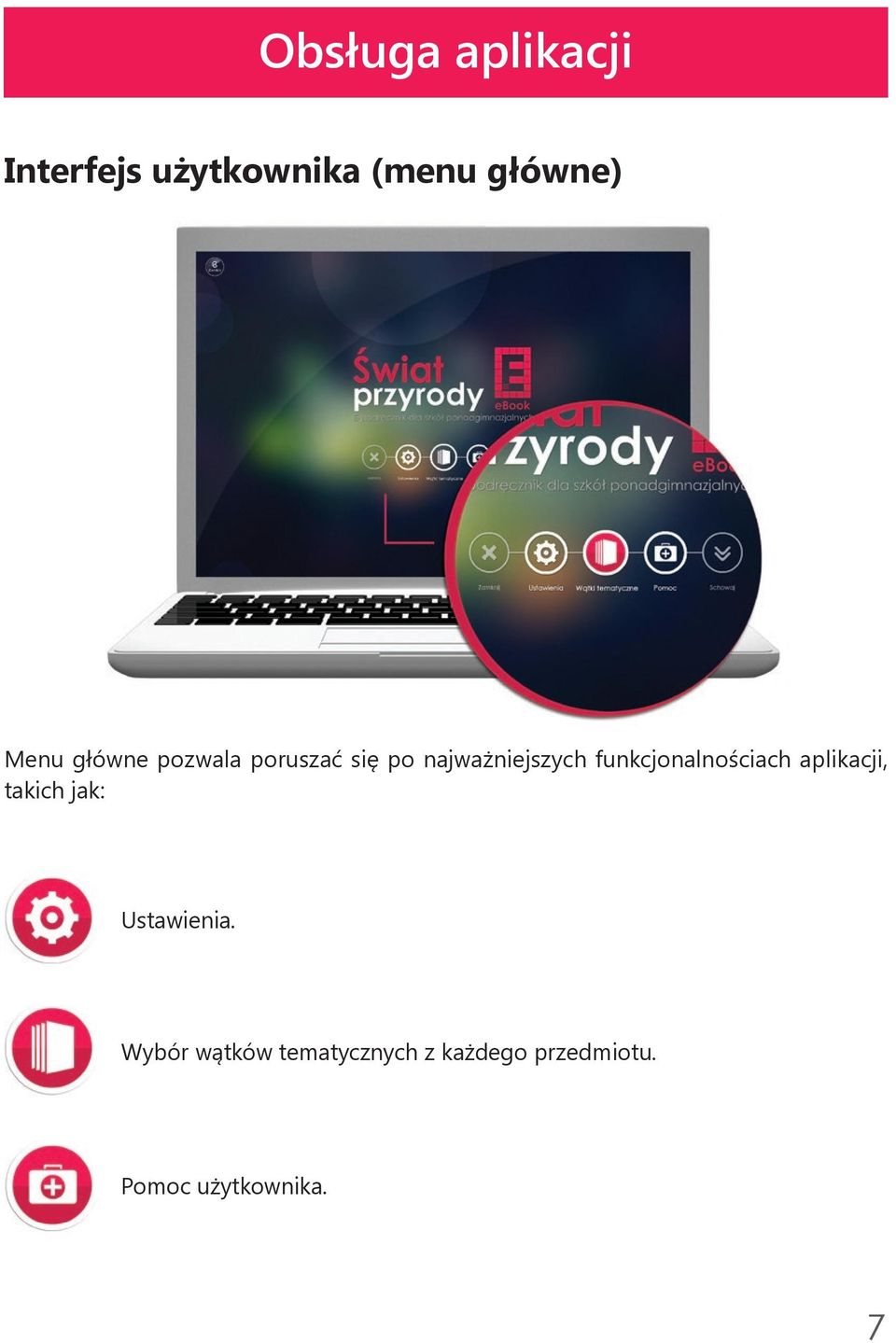 funkcjonalnościach aplikacji, takich jak: Ustawienia.