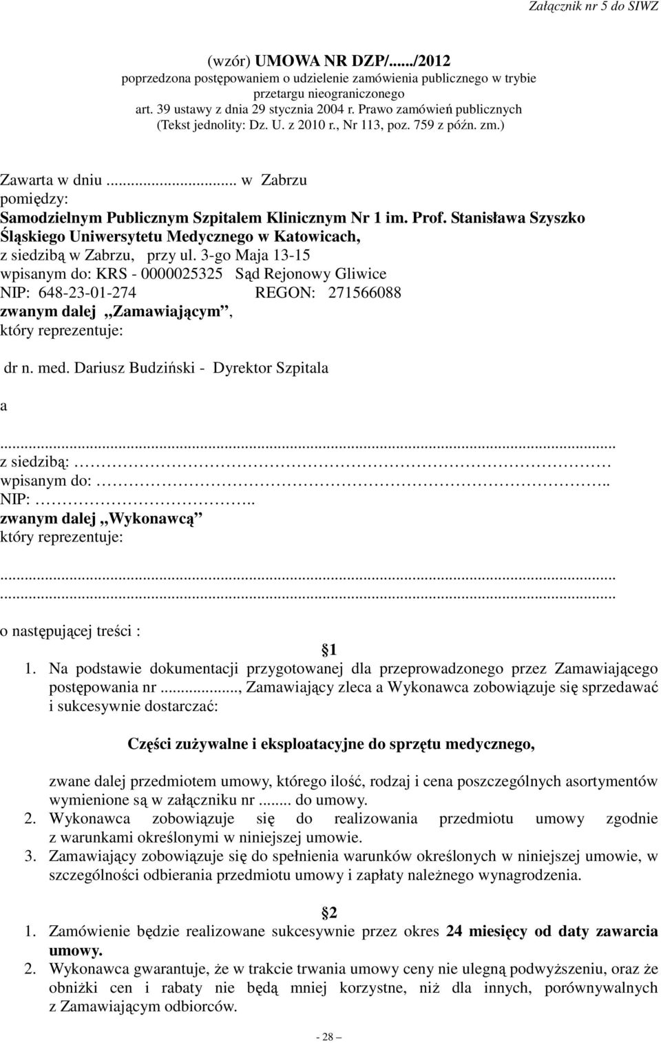 Stanisława Szyszko Śląskiego Uniwersytetu Medycznego w Katowicach, z siedzibą w Zabrzu, przy ul.