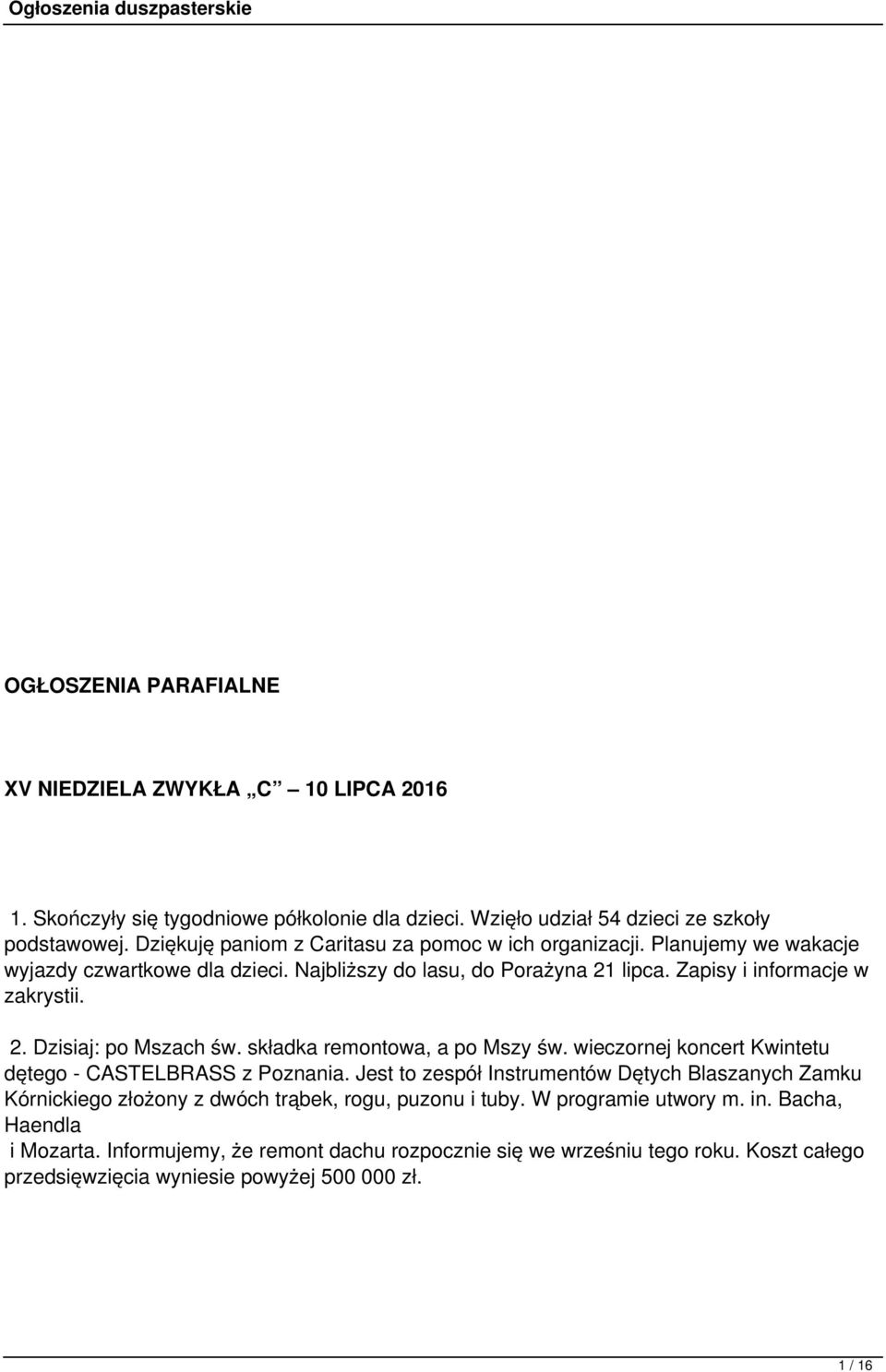 składka remontowa, a po Mszy św. wieczornej koncert Kwintetu dętego - CASTELBRASS z Poznania.