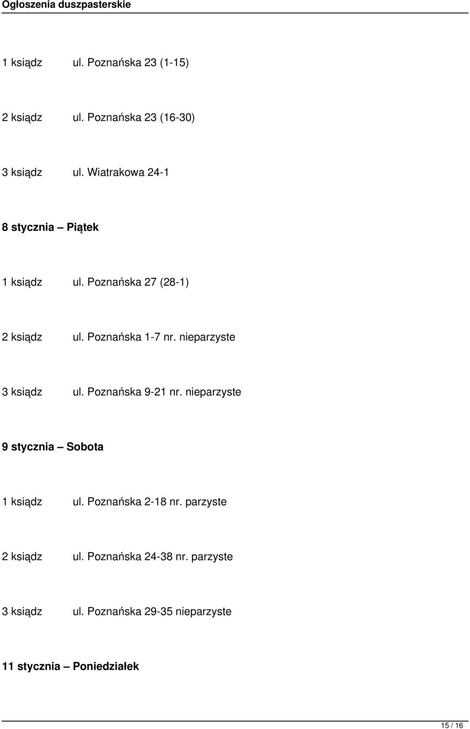 nieparzyste 3 ksiądz ul. Poznańska 9-21 nr. nieparzyste 9 stycznia Sobota 1 ksiądz ul.