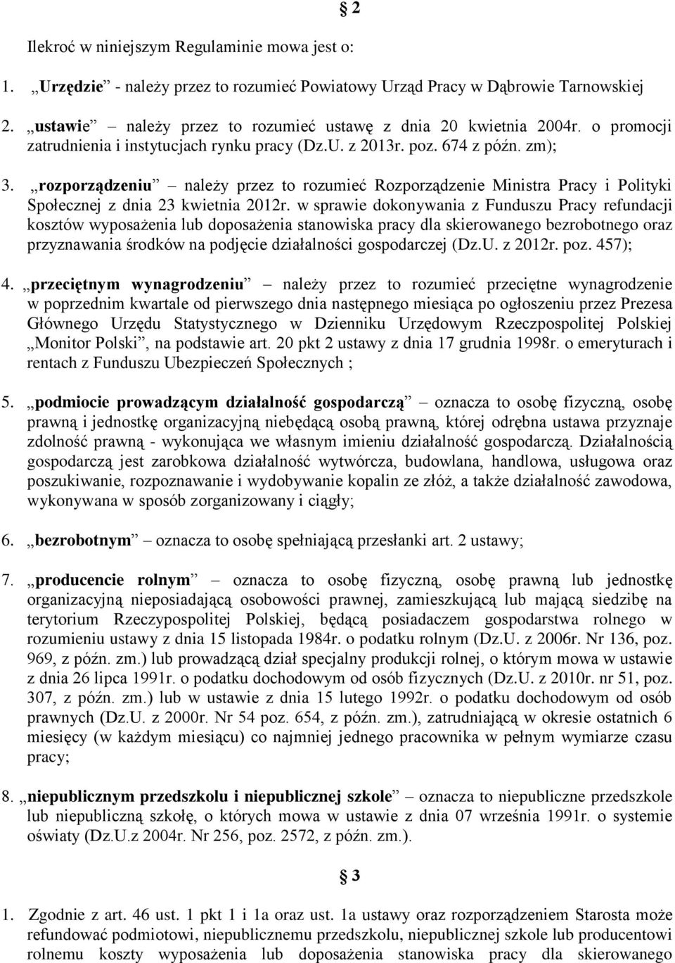 rozporządzeniu należy przez to rozumieć Rozporządzenie Ministra Pracy i Polityki Społecznej z dnia 23 kwietnia 2012r.