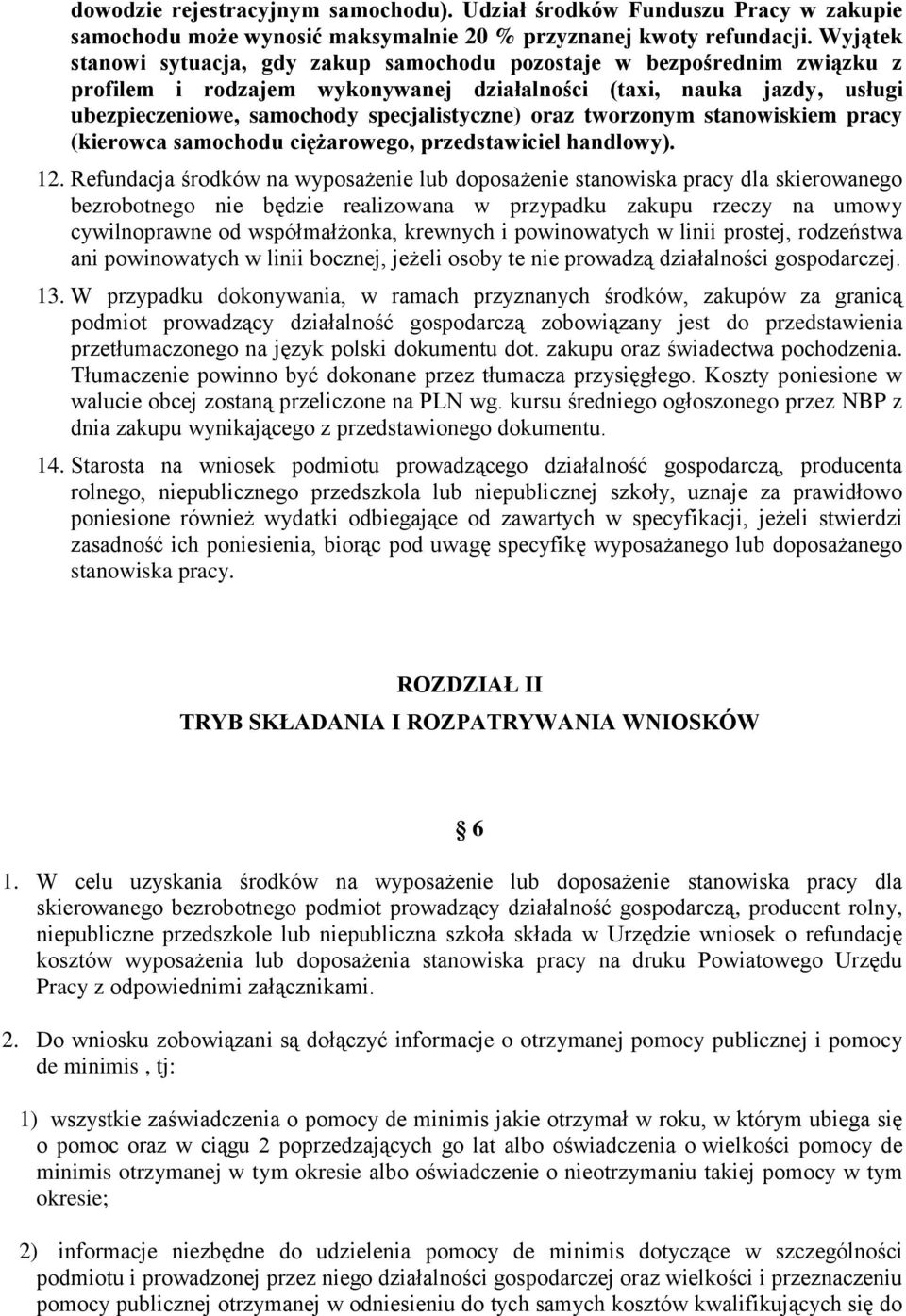 oraz tworzonym stanowiskiem pracy (kierowca samochodu ciężarowego, przedstawiciel handlowy). 12.
