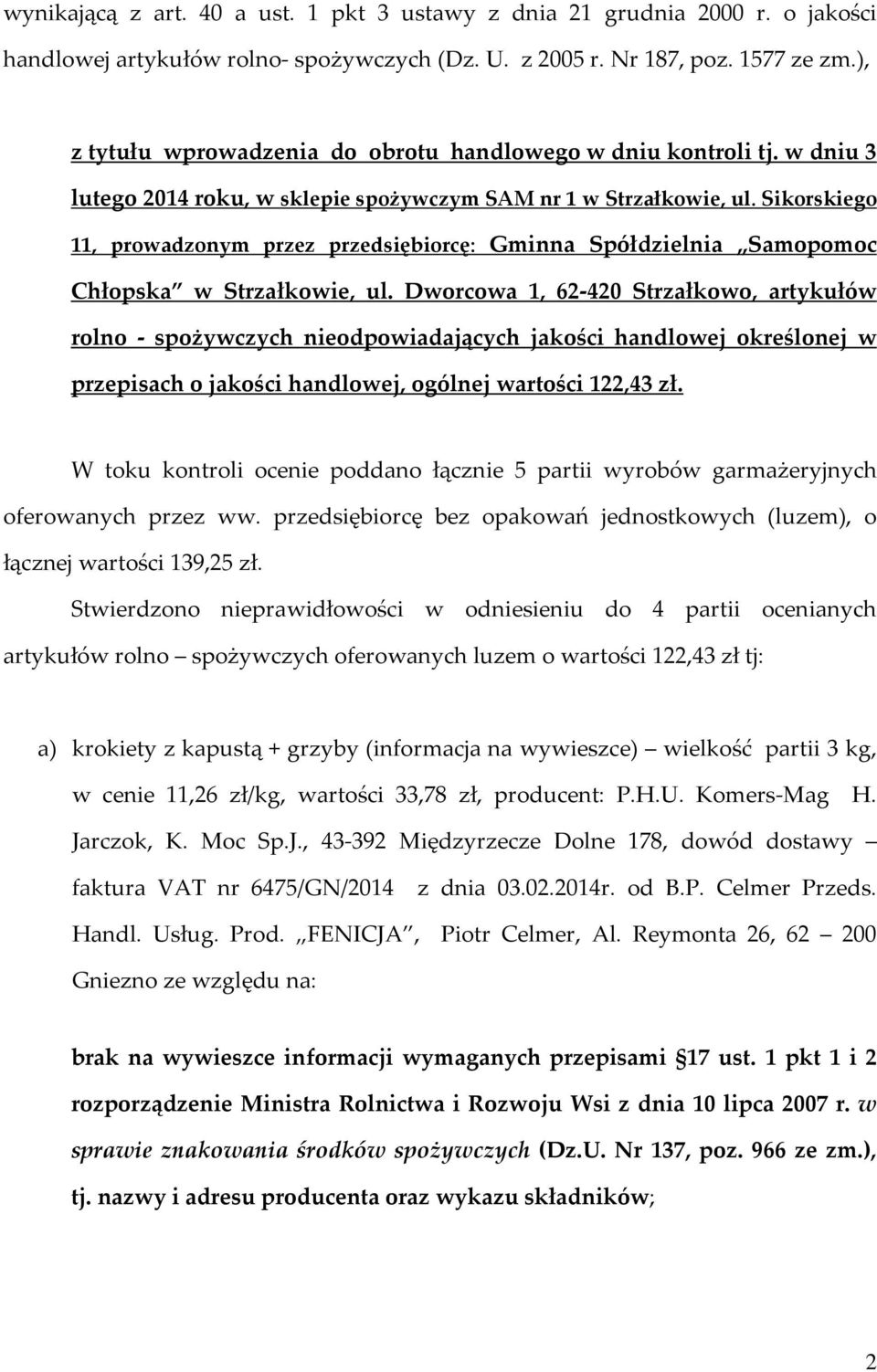 Sikorskiego 11, prowadzonym przez przedsiębiorcę: Gminna Spółdzielnia Samopomoc Chłopska w Strzałkowie, ul.