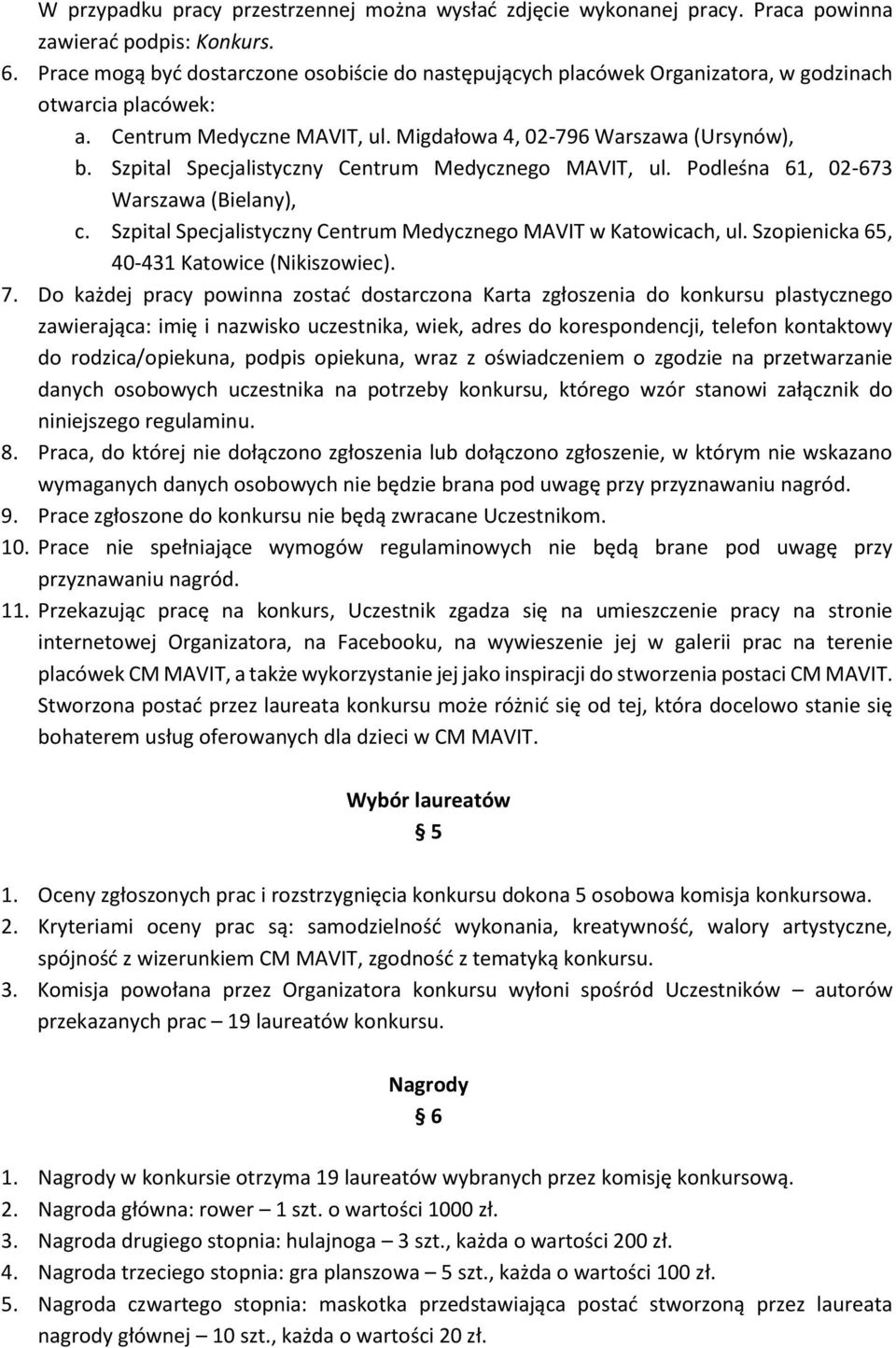 Szpital Specjalistyczny Centrum Medycznego MAVIT, ul. Podleśna 61, 02-673 Warszawa (Bielany), c. Szpital Specjalistyczny Centrum Medycznego MAVIT w Katowicach, ul.