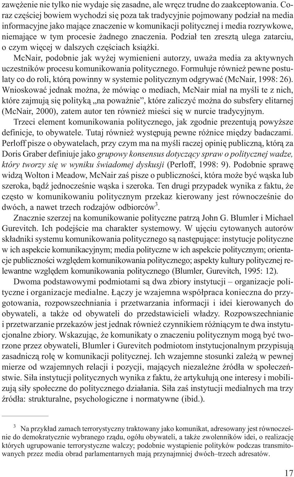 znaczenia. Podzia³ ten zreszt¹ ulega zatarciu, o czym wiêcej w dalszych czêœciach ksi¹ ki.