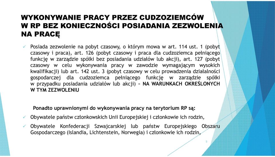 127 (pobyt czasowy w celu wykonywania pracy w zawodzie wymagającym wysokich kwalifikacji) lub art. 142 ust.