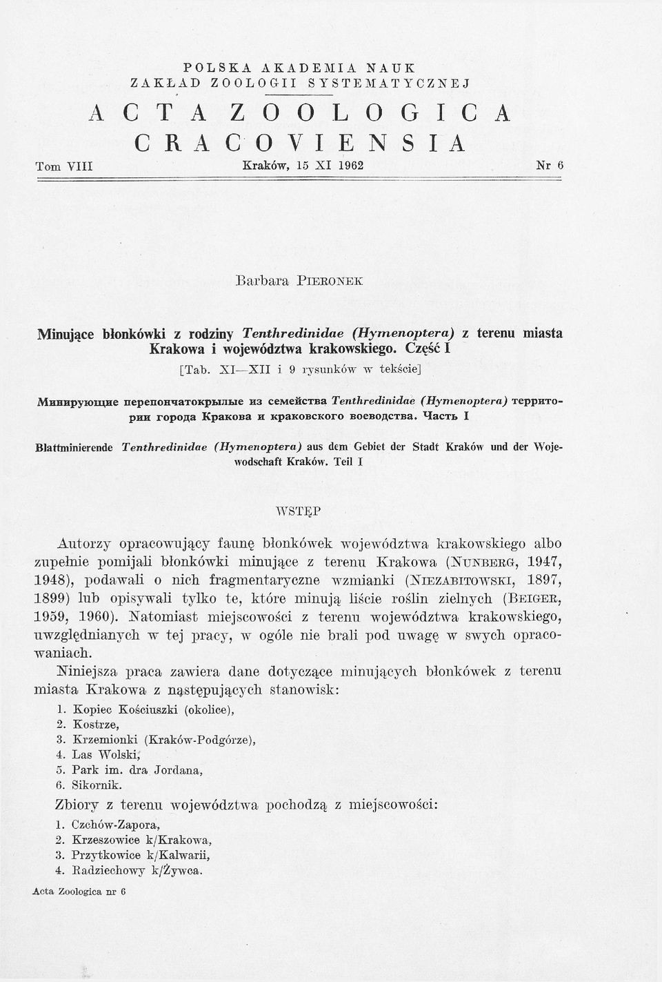 X I XII i 9 rysunków w tekście] Минирующие перепончатокрылые из семейства Tenthredinidae (H ym enoptera) территории города Кракова и краковского воеводства.