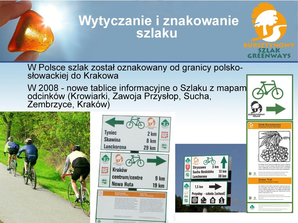 2008 - nowe tablice informacyjne o Szlaku z mapami