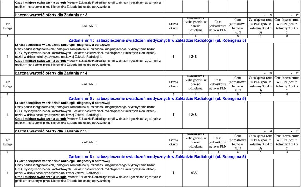 Zakładzie Radiologi I (ul. Roengena udział w działalności dydaktyczno-naukowej Zakładu Radiologii I.
