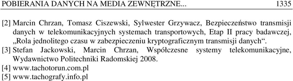 telekomunikacyjnych systemach transportowych, Etap II pracy badawczej, Rola jednolitego czasu w zabezpieczeniu