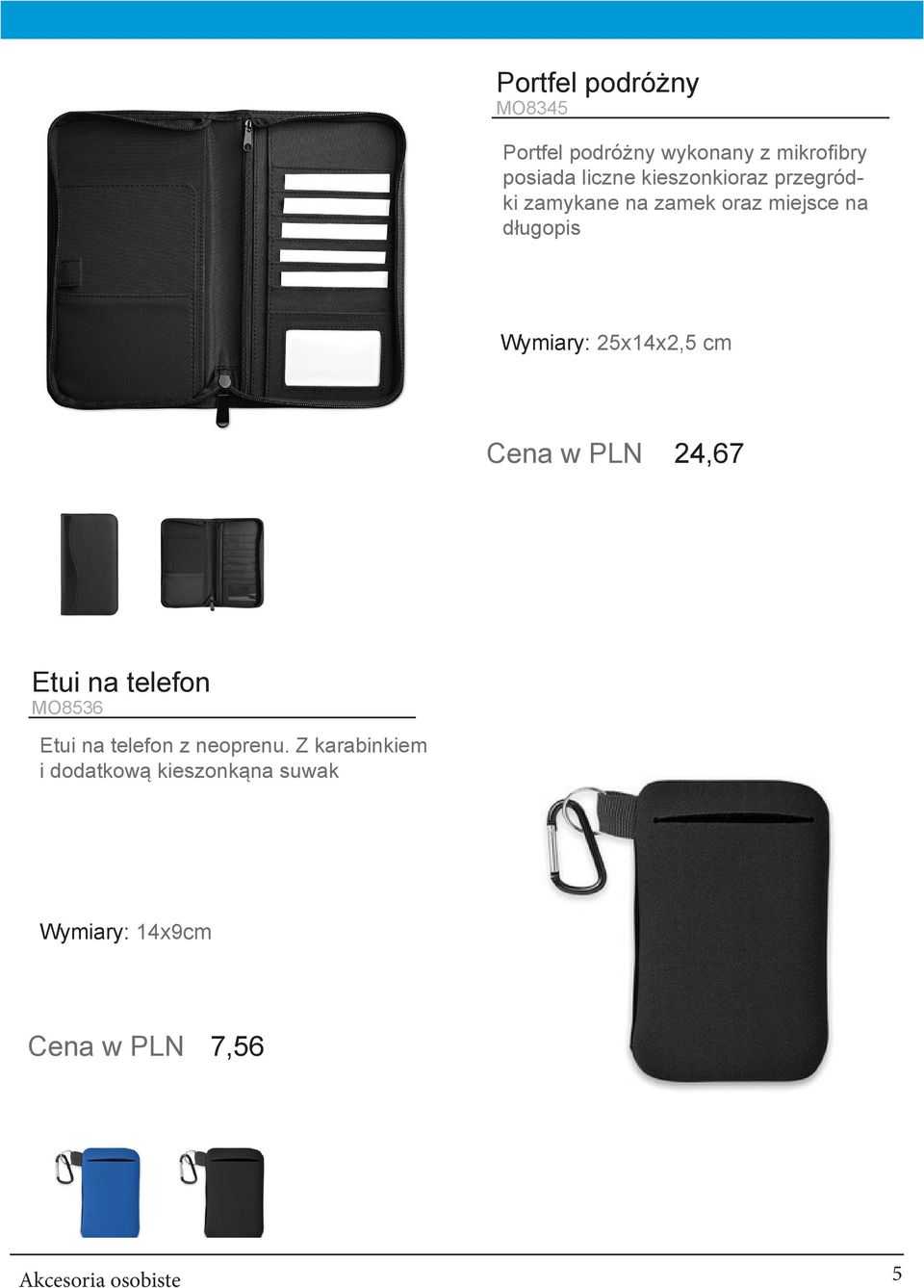 25x14x2,5 cm Cena w PLN 24,67 Etui na telefon MO8536 Etui na telefon z