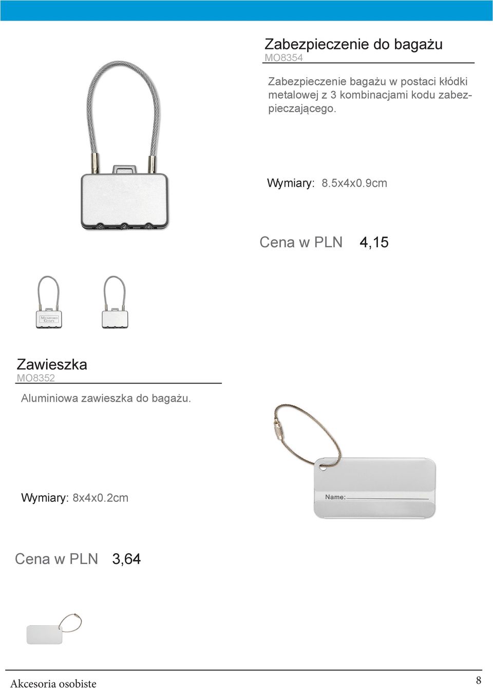 zabezpieczającego. Wymiary: 8.5x4x0.