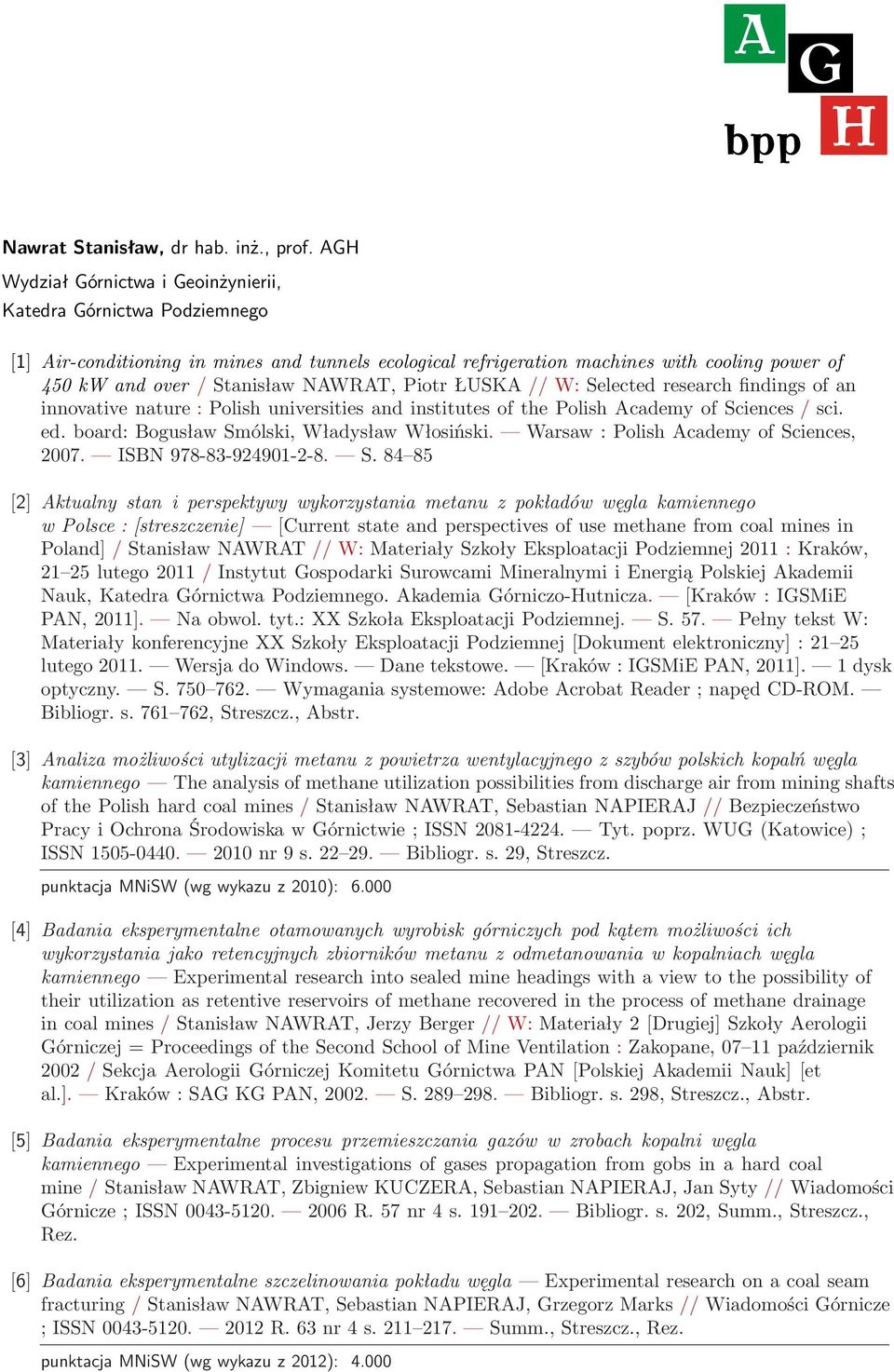 NAWRAT, Piotr ŁUSKA // W: Selected research findings of an innovative nature : Polish universities and institutes of the Polish Academy of Sciences / sci. ed.