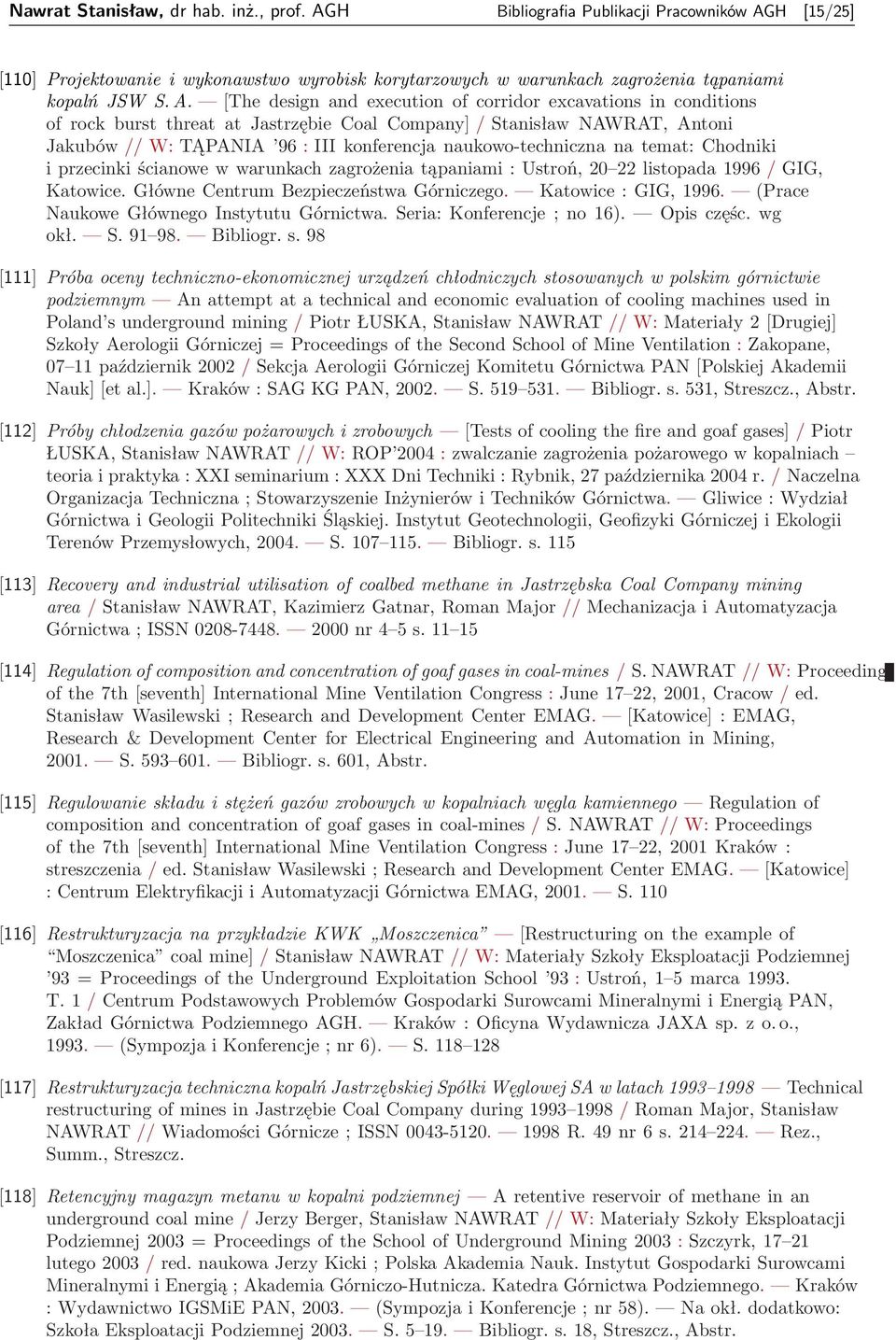 H [15/25] [110] Projektowanie i wykonawstwo wyrobisk korytarzowych w warunkach zagrożenia tąpaniami kopalń JSW S. A.