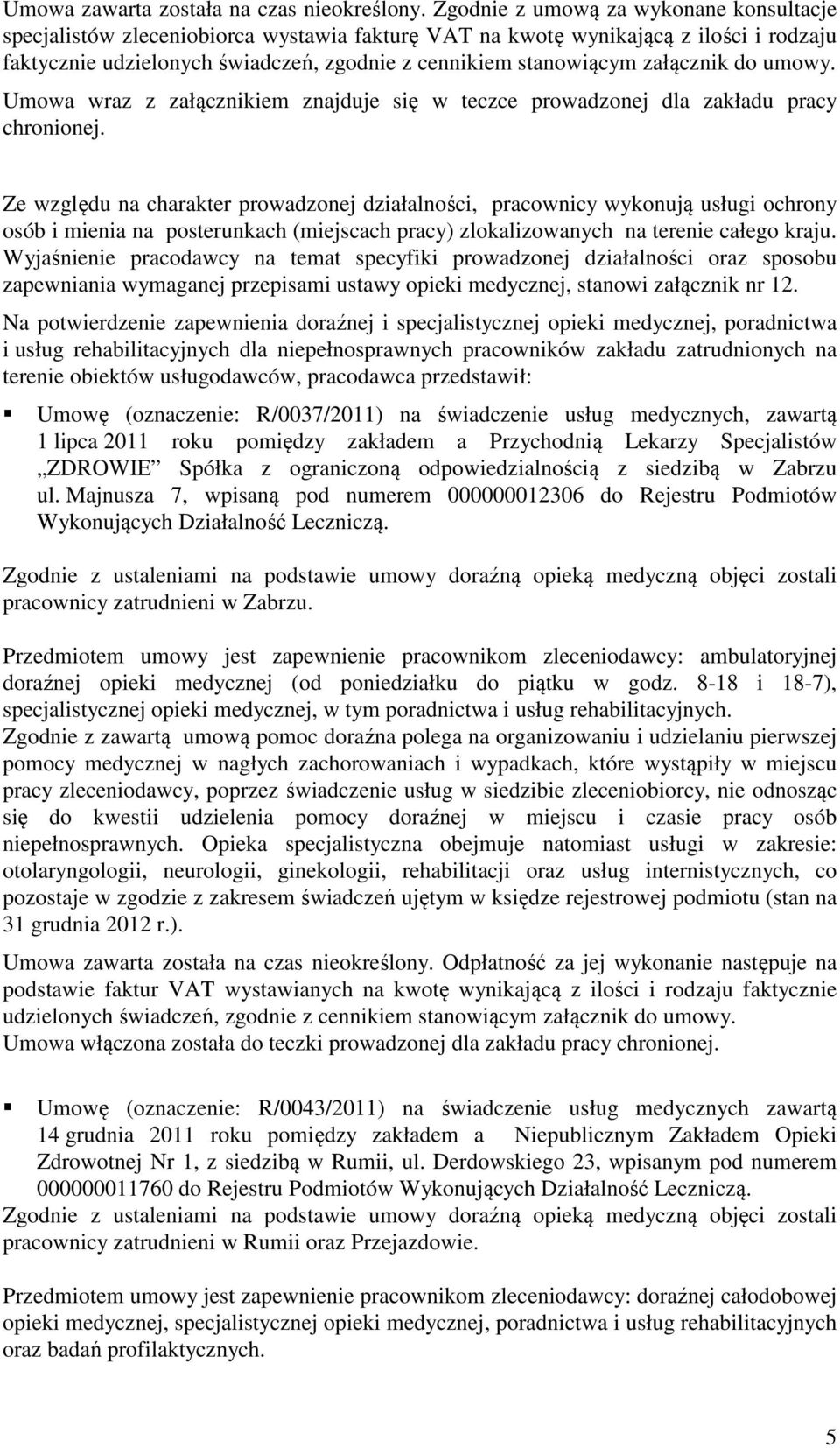 załącznik do umowy. Umowa wraz z załącznikiem znajduje się w teczce prowadzonej dla zakładu pracy chronionej.