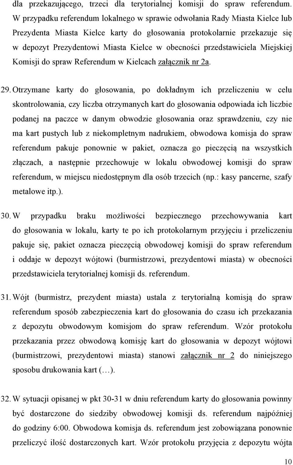 przedstawiciela Miejskiej Komisji do spraw Referendum w Kielcach załącznik nr 2a. 29.