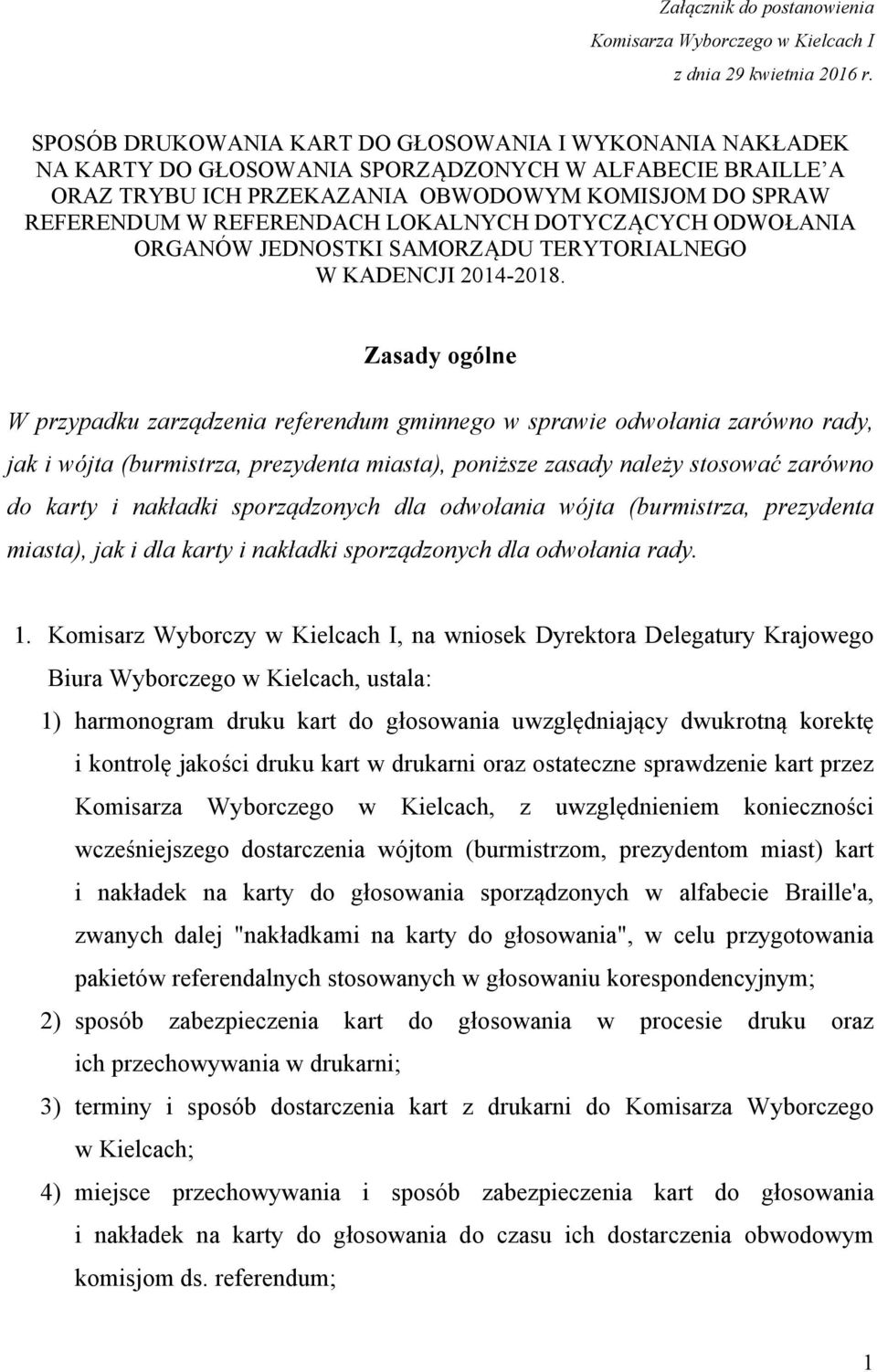 LOKALNYCH DOTYCZĄCYCH ODWOŁANIA ORGANÓW JEDNOSTKI SAMORZĄDU TERYTORIALNEGO W KADENCJI 2014-2018.