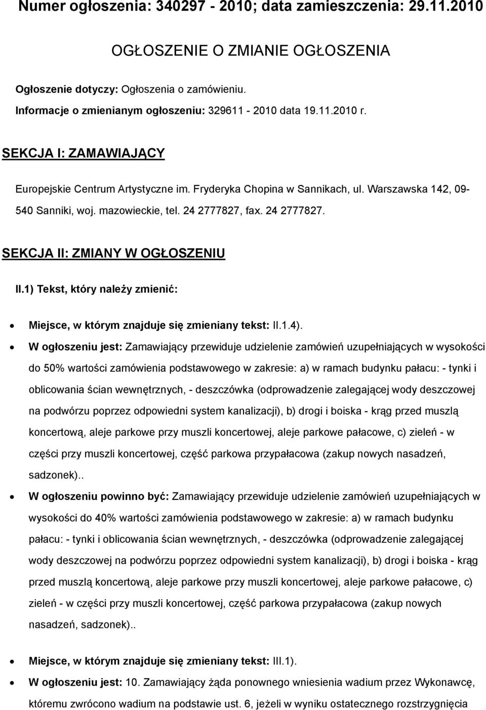 1) Tekst, który należy zmienić: Miejsce, w którym znajduje się zmieniany tekst: II.1.4).