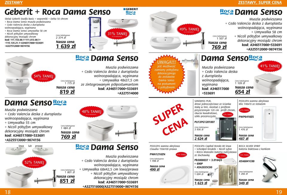 1+A346517000+533691 +A327512000+9874156 Dama Senso + Cedo Valencia deska z duroplastu + Umywalka 58 cm + Nicoll półsyfon umywalkowy 1 507 zł dekoracyjny mosiądz chrom kod: A346517000+533691 769 zł
