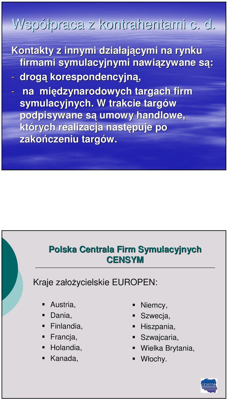 na międzynarodowych targach firm symulacyjnych.