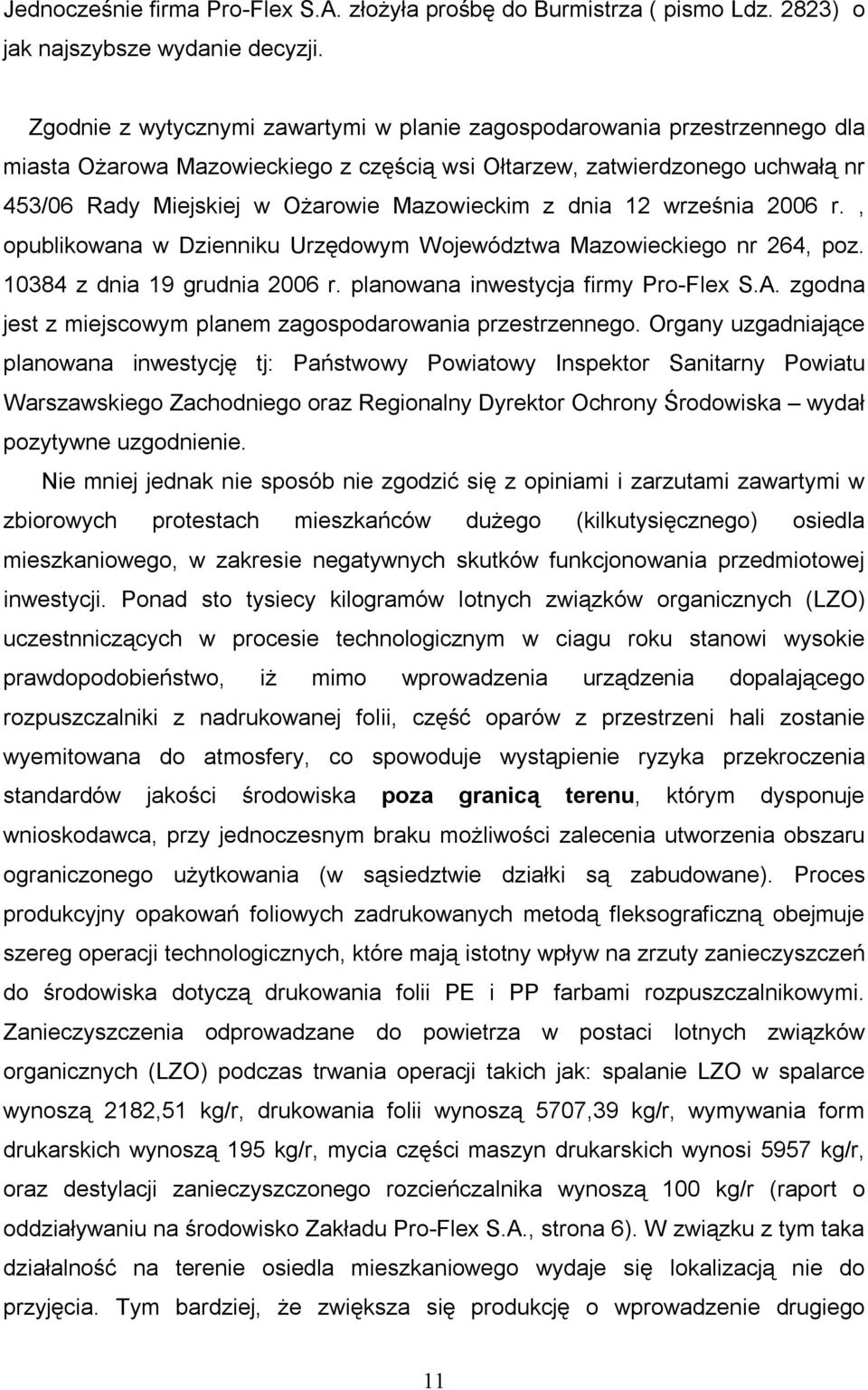 z dnia 12 września 2006 r., opublikowana w Dzienniku Urzędowym Województwa Mazowieckiego nr 264, poz. 10384 z dnia 19 grudnia 2006 r. planowana inwestycja firmy Pro-Flex S.A.