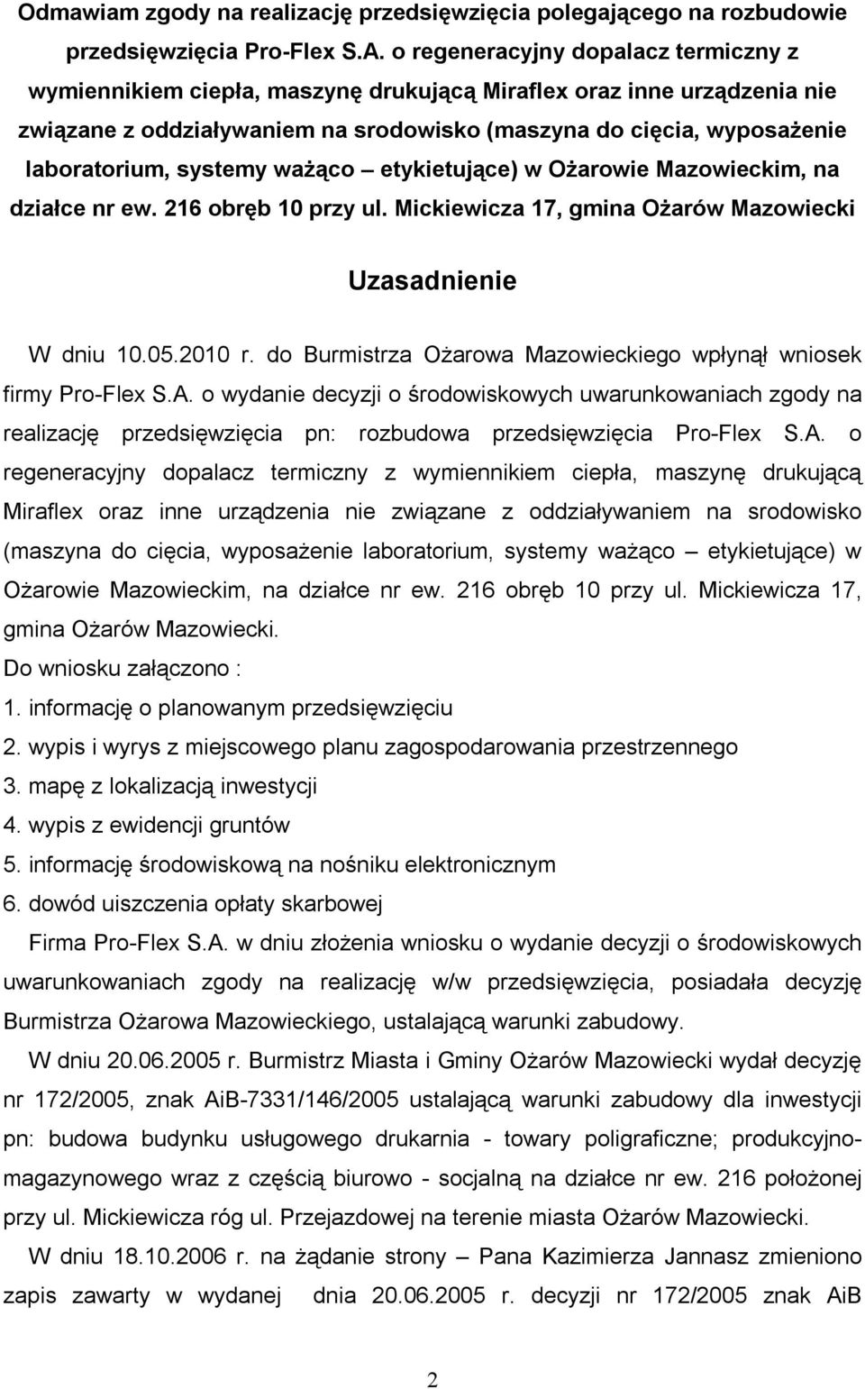 systemy ważąco etykietujące) w Ożarowie Mazowieckim, na działce nr ew. 216 obręb 10 przy ul. Mickiewicza 17, gmina Ożarów Mazowiecki Uzasadnienie W dniu 10.05.2010 r.
