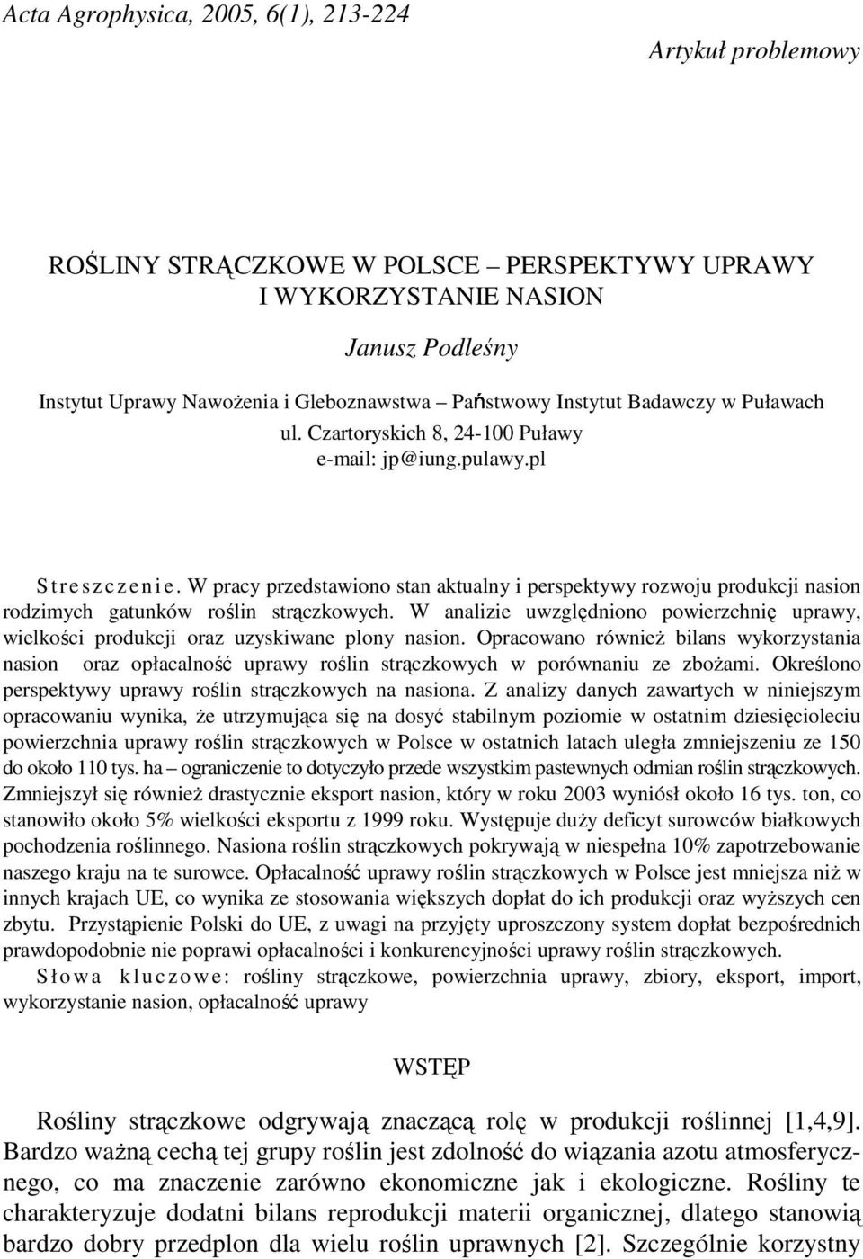 Napisz Artykuł Problemowy Na Temat ściągania W Twojej Szkole Acta Agrophysica, 2005, 6(1), Artykuł problemowy ROŚLINY STRĄCZKOWE W