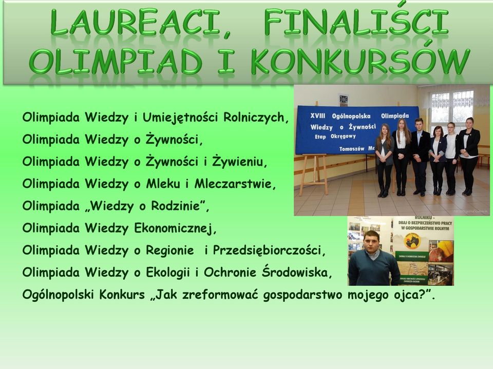 Olimpiada Wiedzy Ekonomicznej, Olimpiada Wiedzy o Regionie i Przedsiębiorczości, Olimpiada