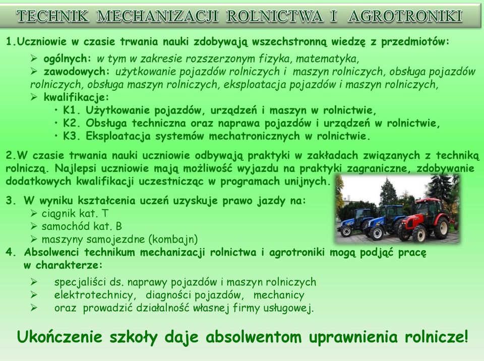 Obsługa techniczna oraz naprawa pojazdów i urządzeń w rolnictwie, K3. Eksploatacja systemów mechatronicznych w rolnictwie. 2.