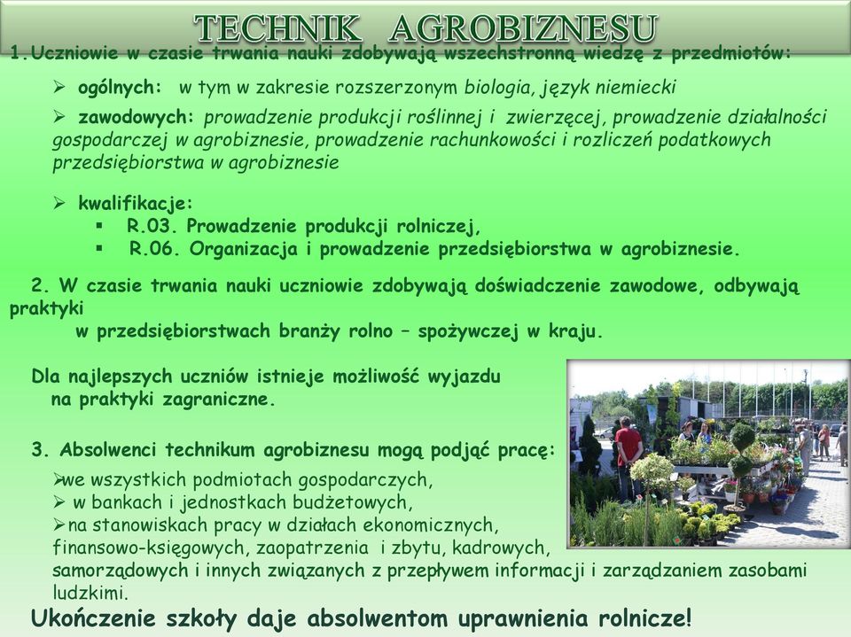Prowadzenie produkcji rolniczej, R.06. Organizacja i prowadzenie przedsiębiorstwa w agrobiznesie. 2.
