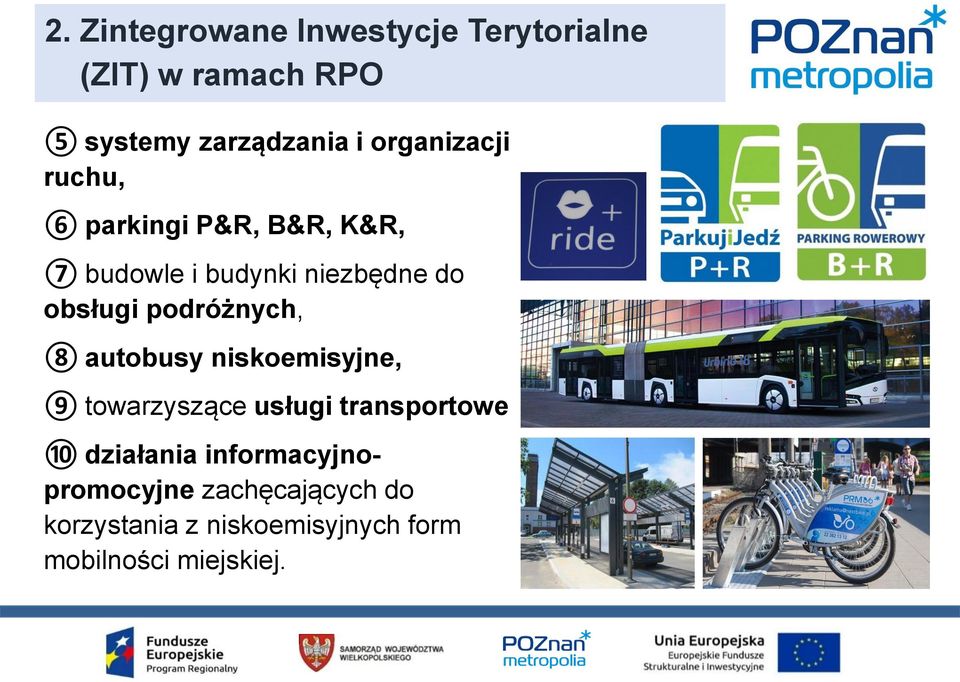 podróżnych, 8 autobusy niskoemisyjne, 9 towarzyszące usługi transportowe 10 działania