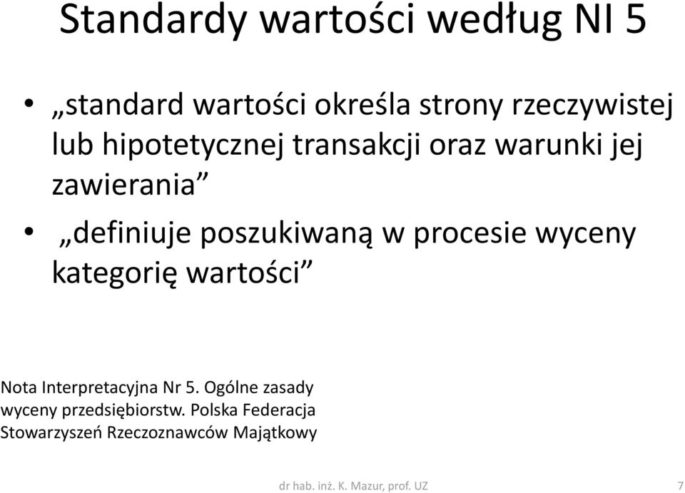 wyceny kategorię wartości Nota Interpretacyjna Nr 5.