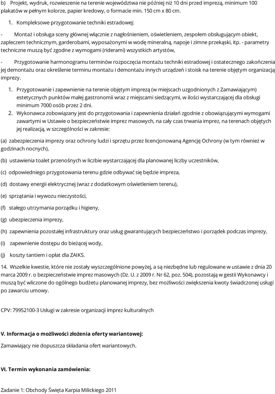 0 plakatów w pełnym kolorze, papier kredowy, o formacie min. 15