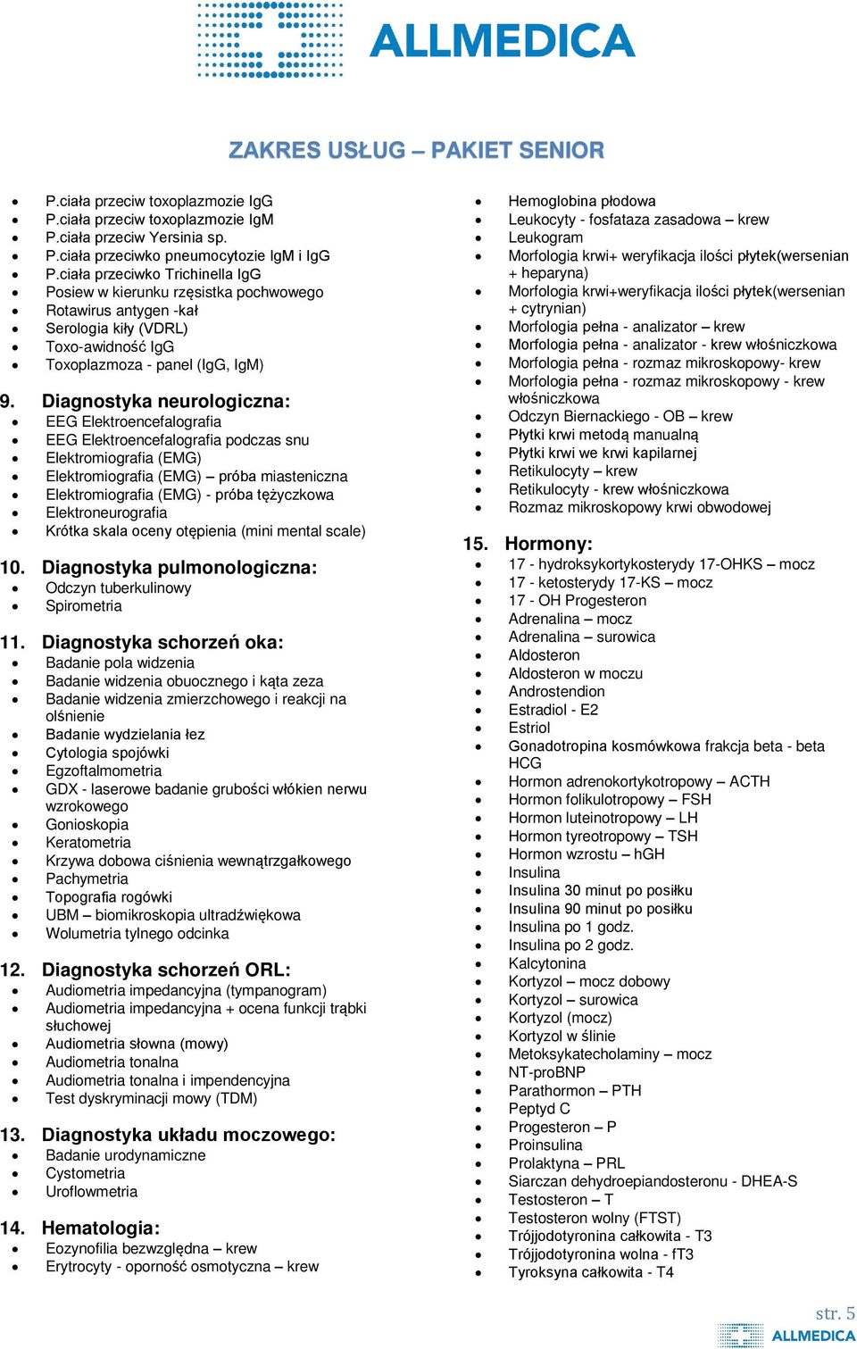 Diagnostyka neurologiczna: EEG Elektroencefalografia EEG Elektroencefalografia podczas snu Elektromiografia (EMG) Elektromiografia (EMG) próba miasteniczna Elektromiografia (EMG) - próba te z yczkowa