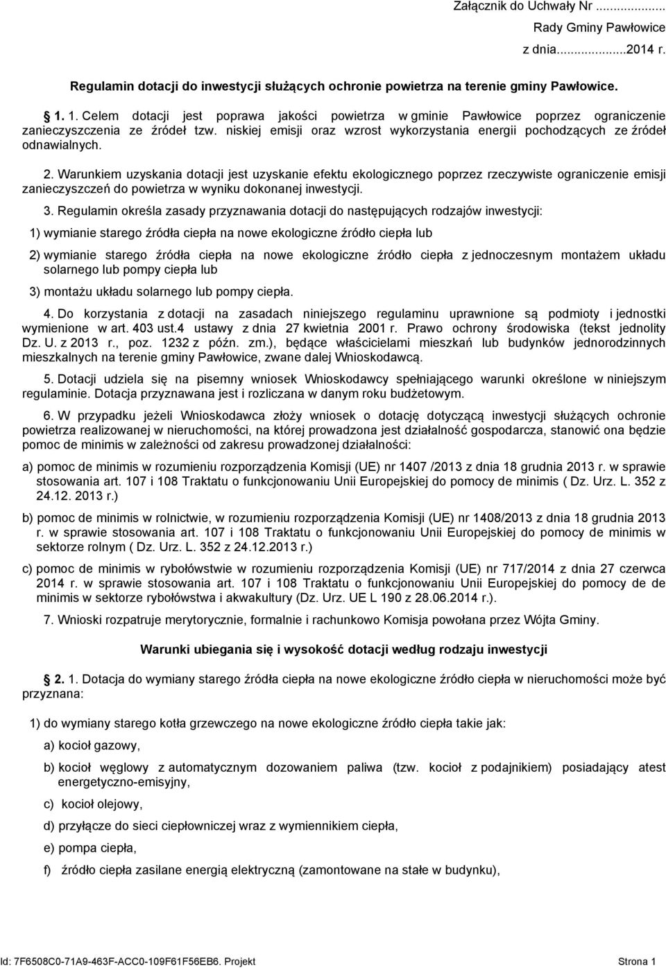 niskiej emisji oraz wzrost wykorzystania energii pochodzących ze źródeł odnawialnych. 2.