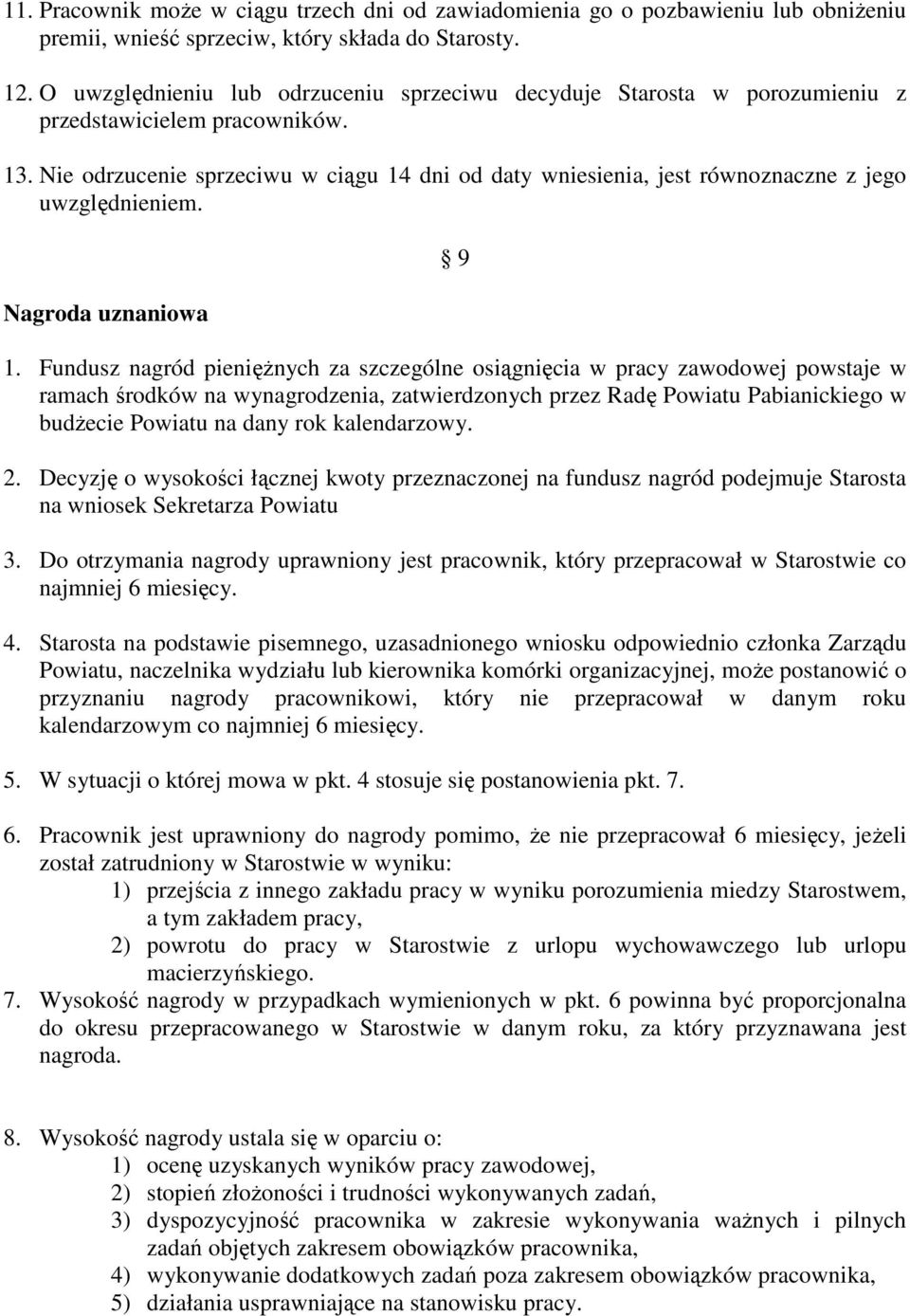 Nie odrzucenie sprzeciwu w ciągu 14 dni od daty wniesienia, jest równoznaczne z jego uwzględnieniem. Nagroda uznaniowa 9 1.