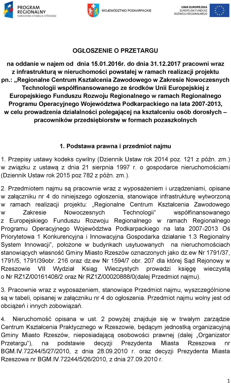 Programu Operacyjnego Województwa Podkarpackiego na lata 2007-2013, w celu prowadzenia działalności polegającej na kształceniu osób dorosłych pracowników przedsiębiorstw w formach pozaszkolnych 1.