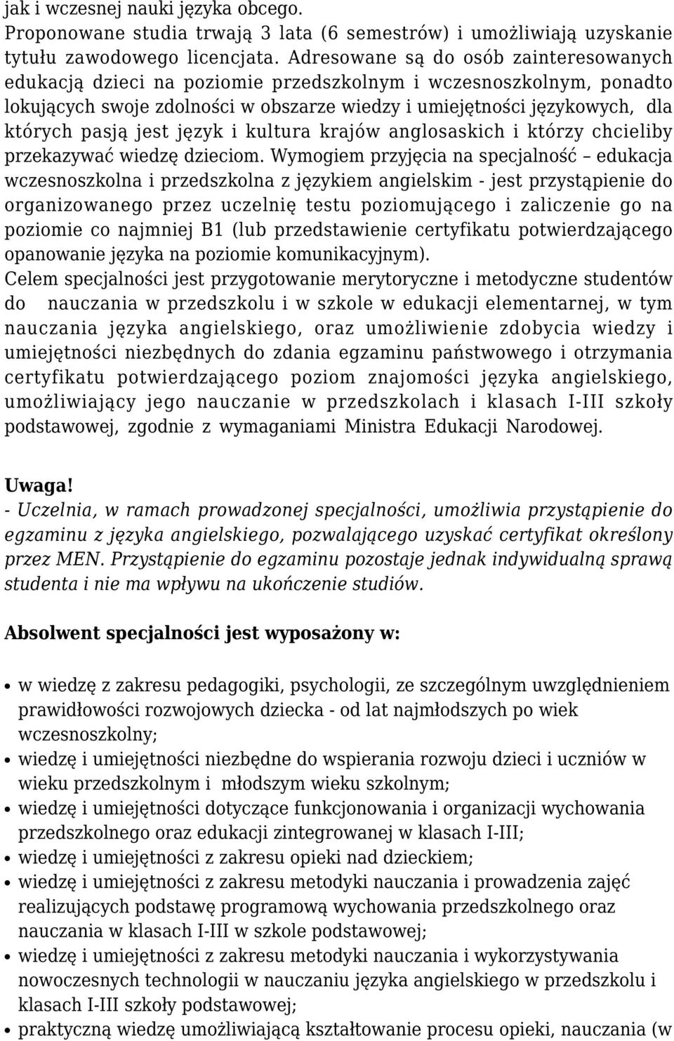 jest język i kultura krajów anglosaskich i którzy chcieliby przekazywać wiedzę dzieciom.