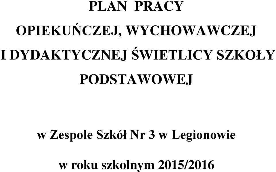 ŚWIETLICY SZKOŁY PODSTAWOWEJ w