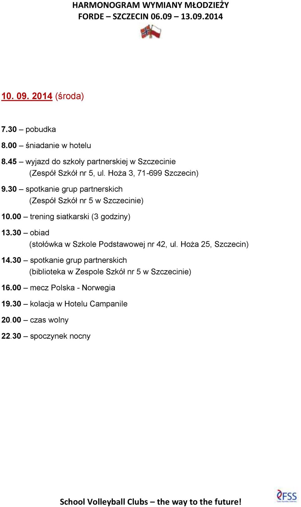 30 spotkanie grup partnerskich (Zespół Szkół nr 5 w Szczecinie) 10.