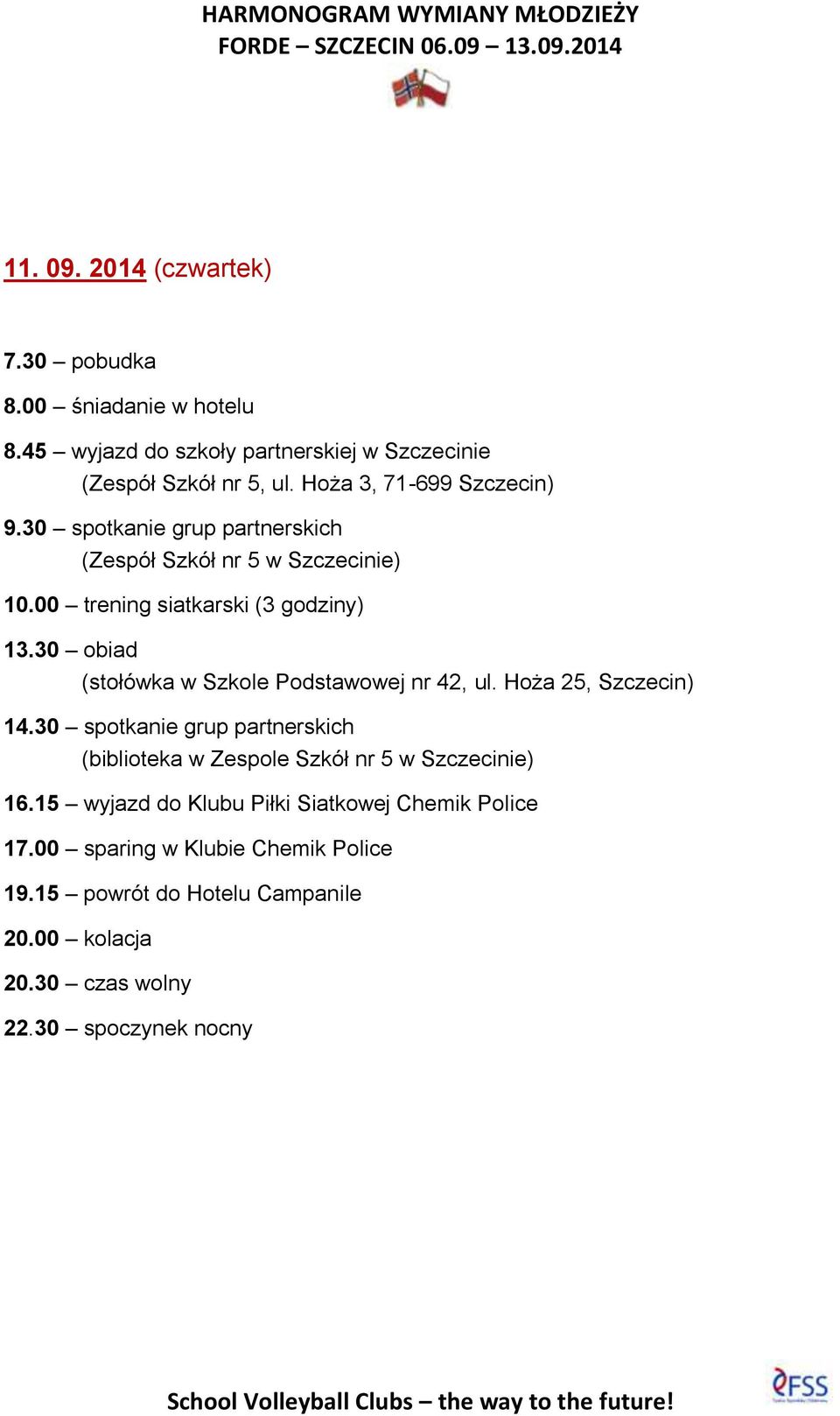 30 spotkanie grup partnerskich (Zespół Szkół nr 5 w Szczecinie) 10.