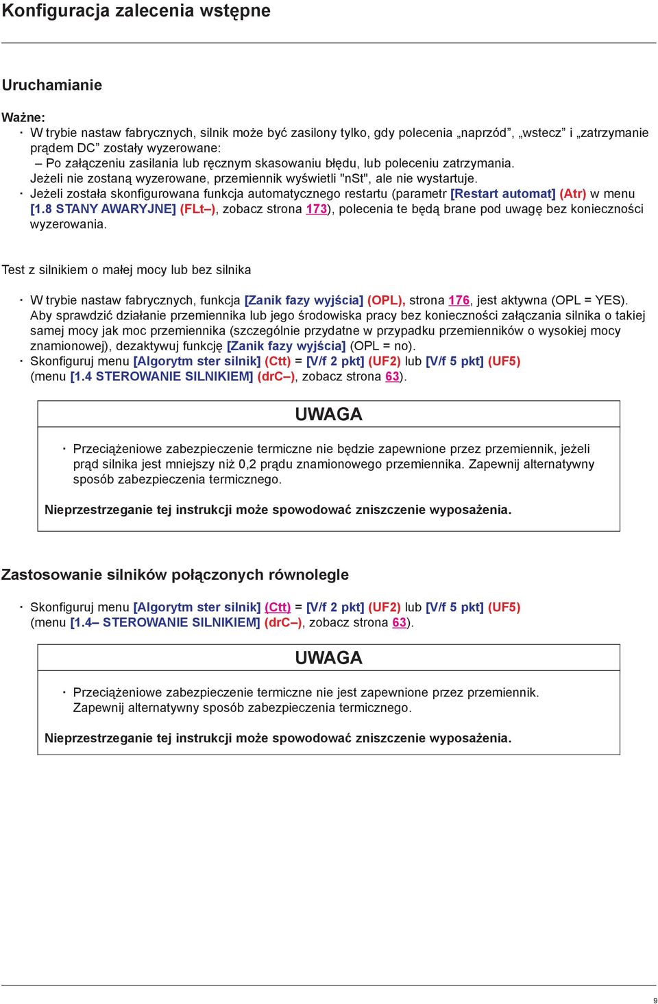Je eli zosta³a skonfigurowana funkcja automatycznego restartu (parametr [Restart automat] (Atr) w menu [1.