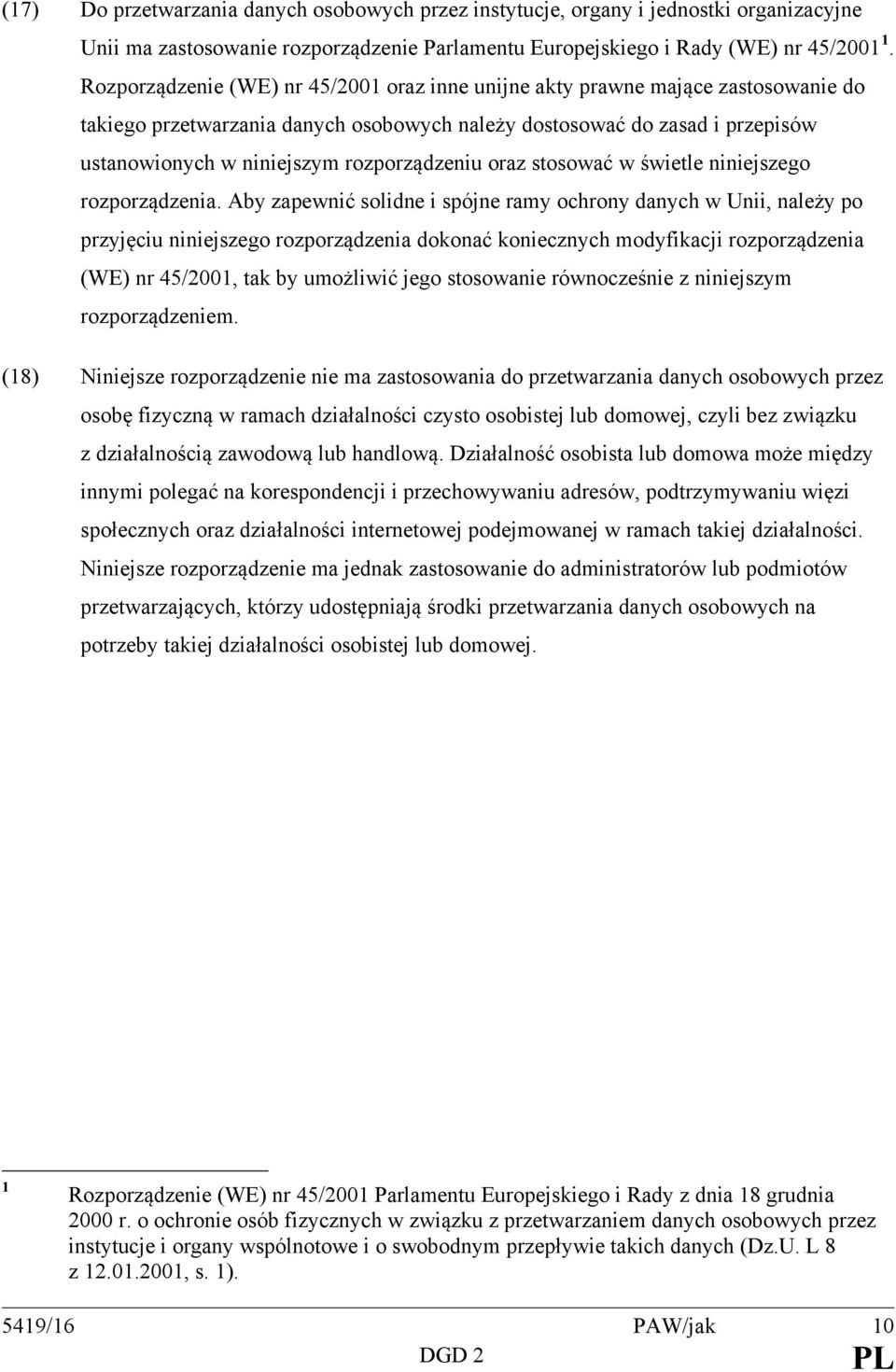 rozporządzeniu oraz stosować w świetle niniejszego rozporządzenia.