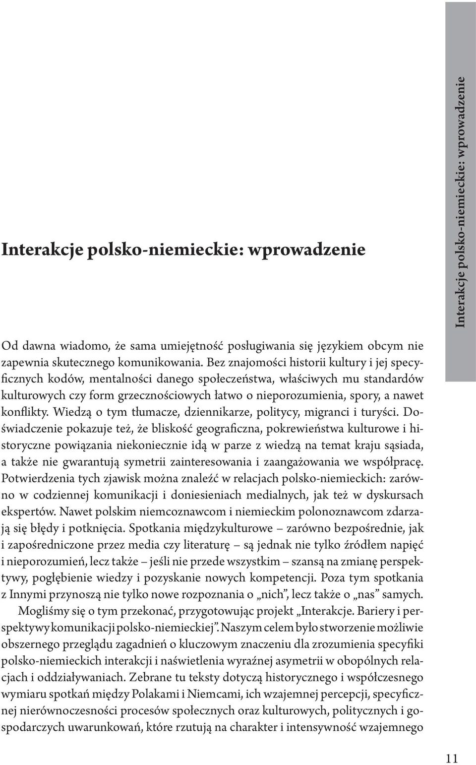 konflikty. Wiedzą o tym tłumacze, dziennikarze, politycy, migranci i turyści.