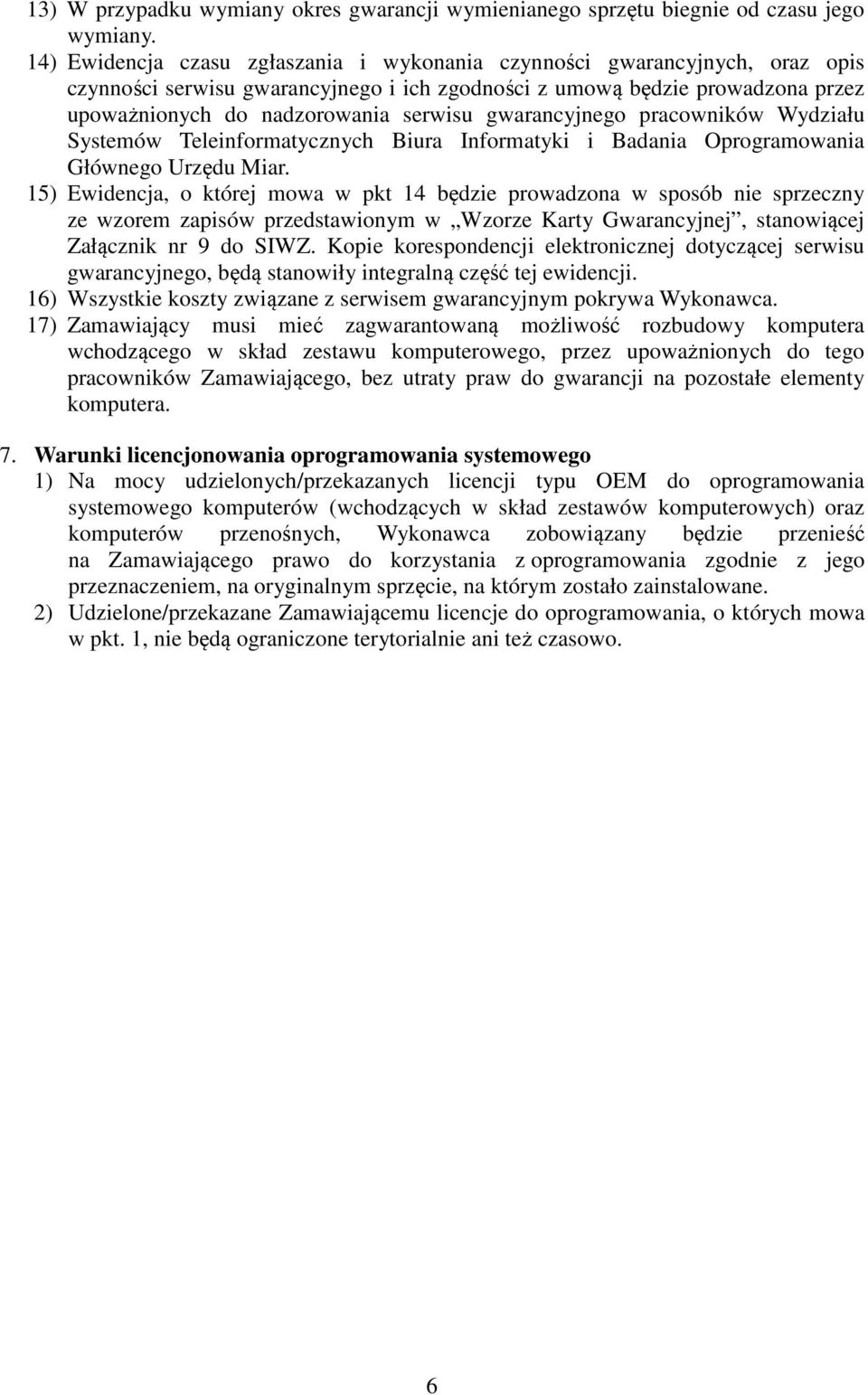gwarancyjnego pracowników Wydziału Systemów Teleinformatycznych Biura Informatyki i Badania Oprogramowania Głównego Urzędu Miar.