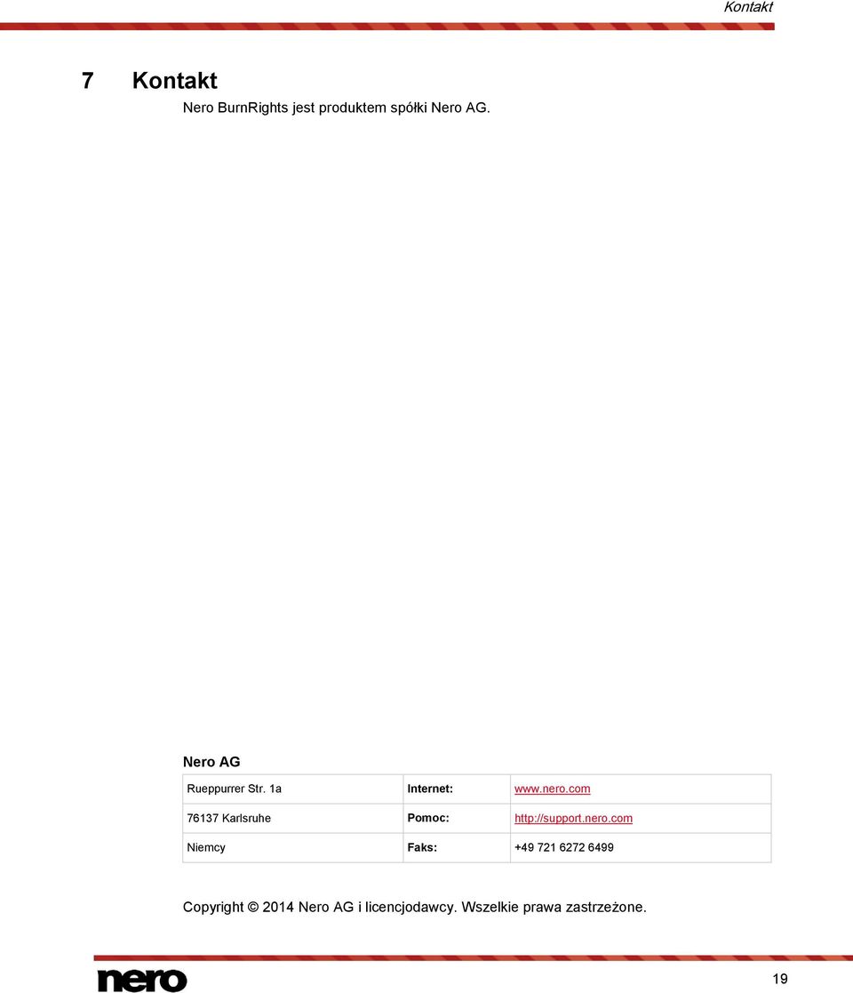 com 76137 Karlsruhe Pomoc: http://support.nero.