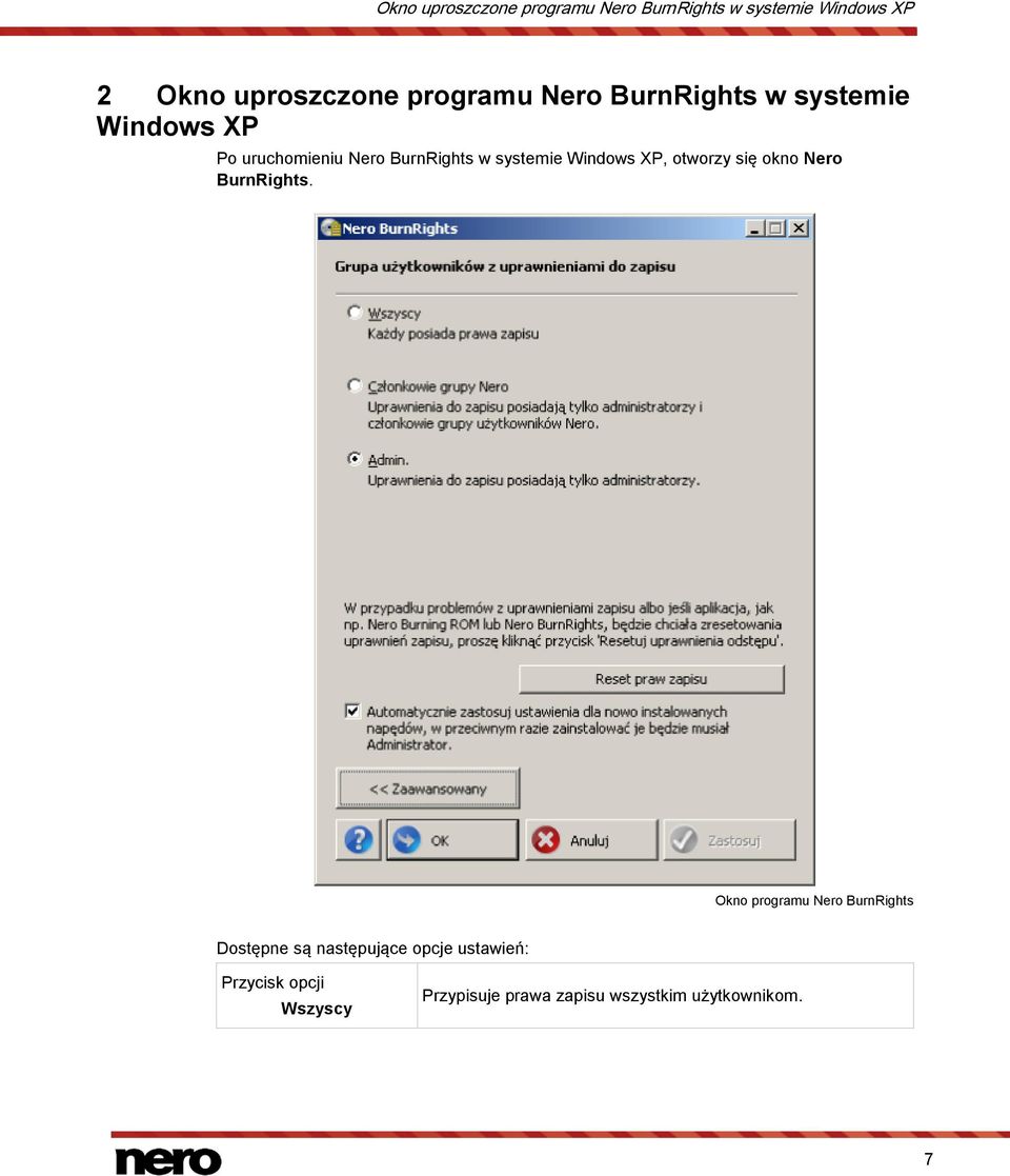 systemie Windows XP, otworzy się okno Nero BurnRights.