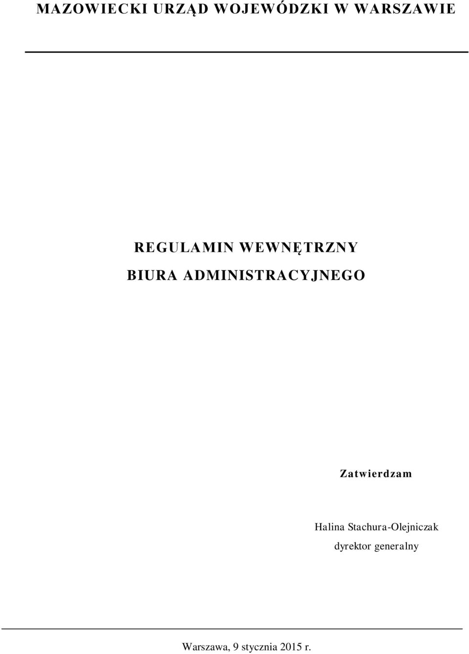 ADMINISTRACYJNEGO Zatwierdzam Halina