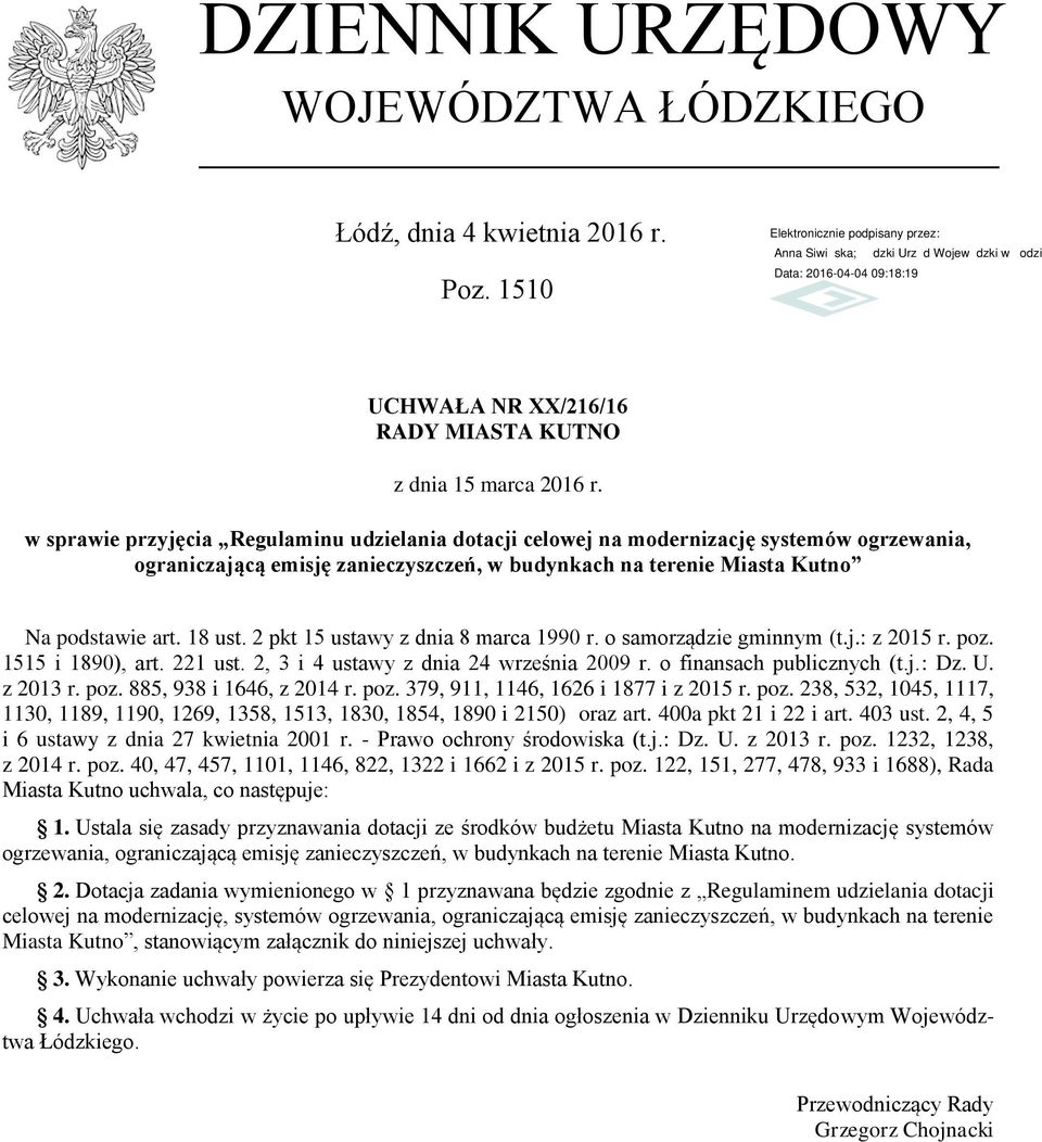 2 pkt 15 ustawy z dnia 8 marca 1990 r. o samorządzie gminnym (t.j.: z 2015 r. poz. 1515 i 1890), art. 221 ust. 2, 3 i 4 ustawy z dnia 24 września 2009 r. o finansach publicznych (t.j.: Dz. U.